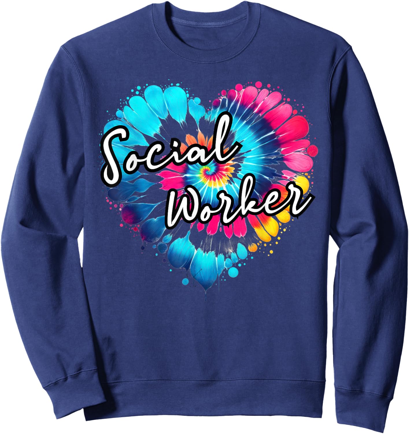Social Work Month Tie dye a heart Child Family Social Worker Sweatshirt - Sweatshirt | Navy