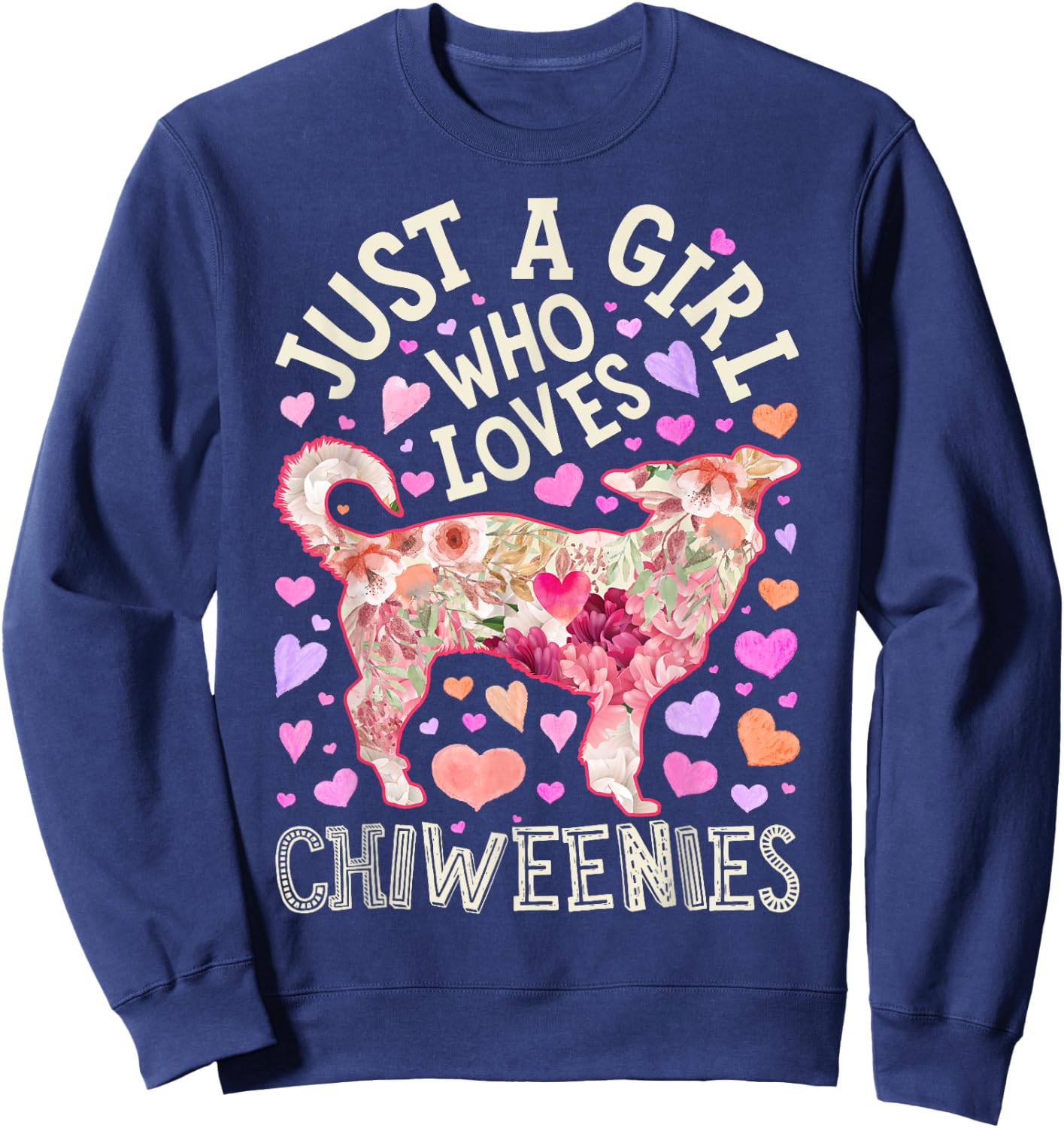 Chiweenie Just A Girl Who Loves Chiweenies Dog Flower Floral Sweatshirt - Sweatshirt | Navy