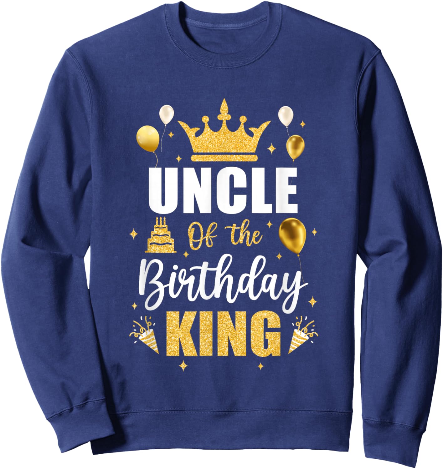 Uncle Of The Birthday King Boys Men Bday Party Sweatshirt - Sweatshirt | Navy