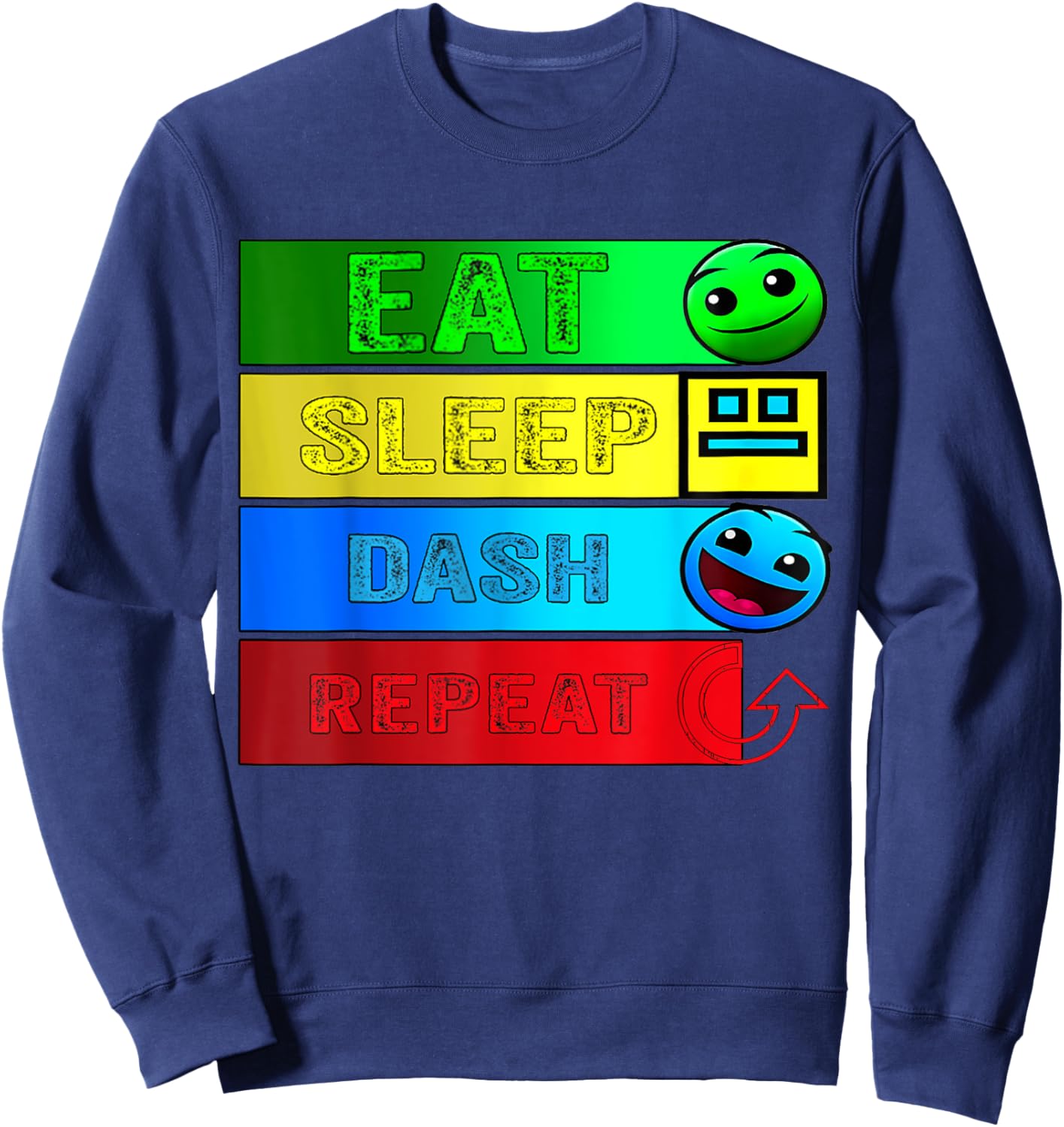 Eat Sleep Dash Repeat Video Game Geometry Video Gamer Sweatshirt - Sweatshirt | Navy