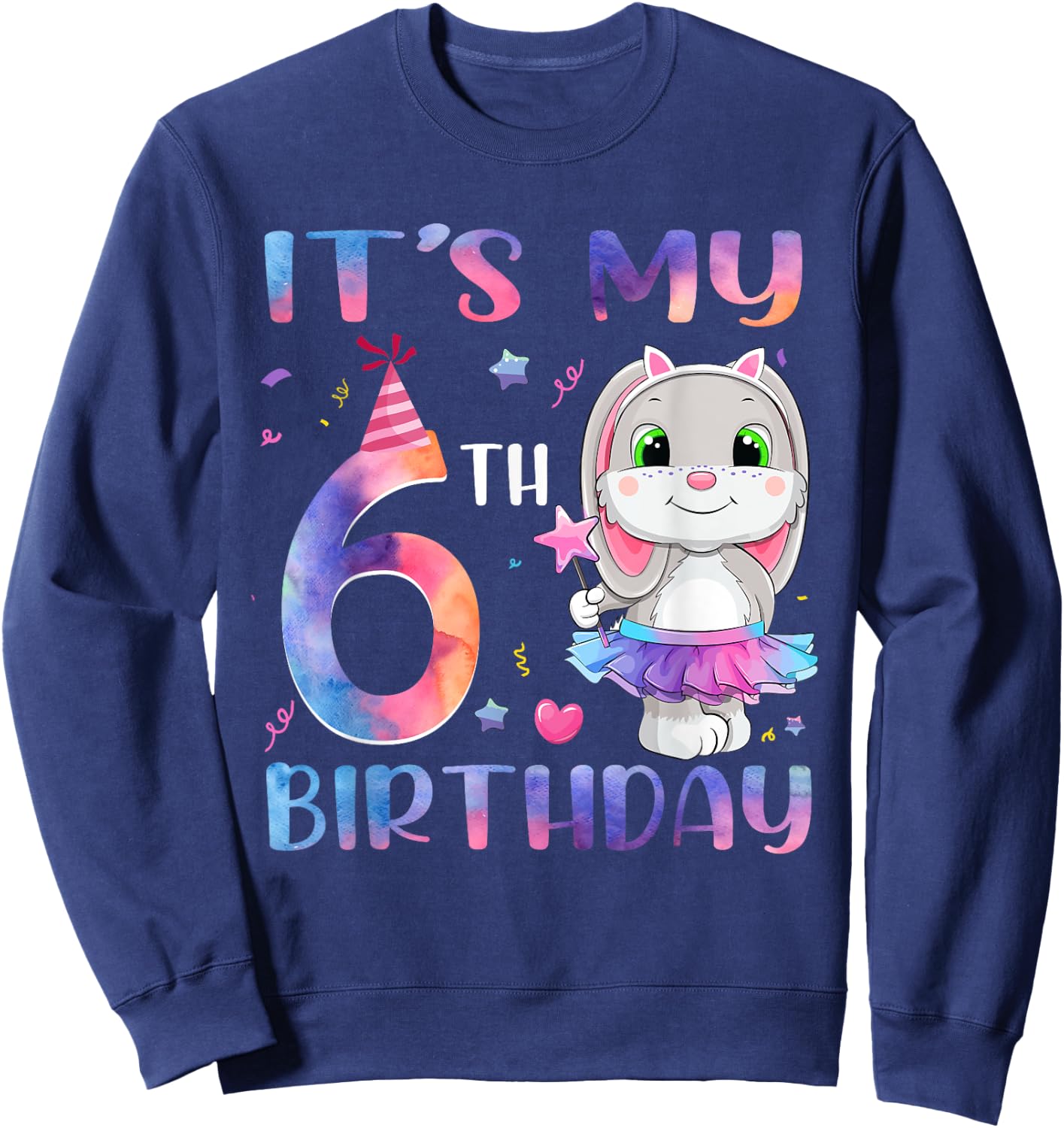 It's My 6th Birthday Bunny Rabbit 6 Years Old Boy Girl Sweatshirt - Sweatshirt | Navy