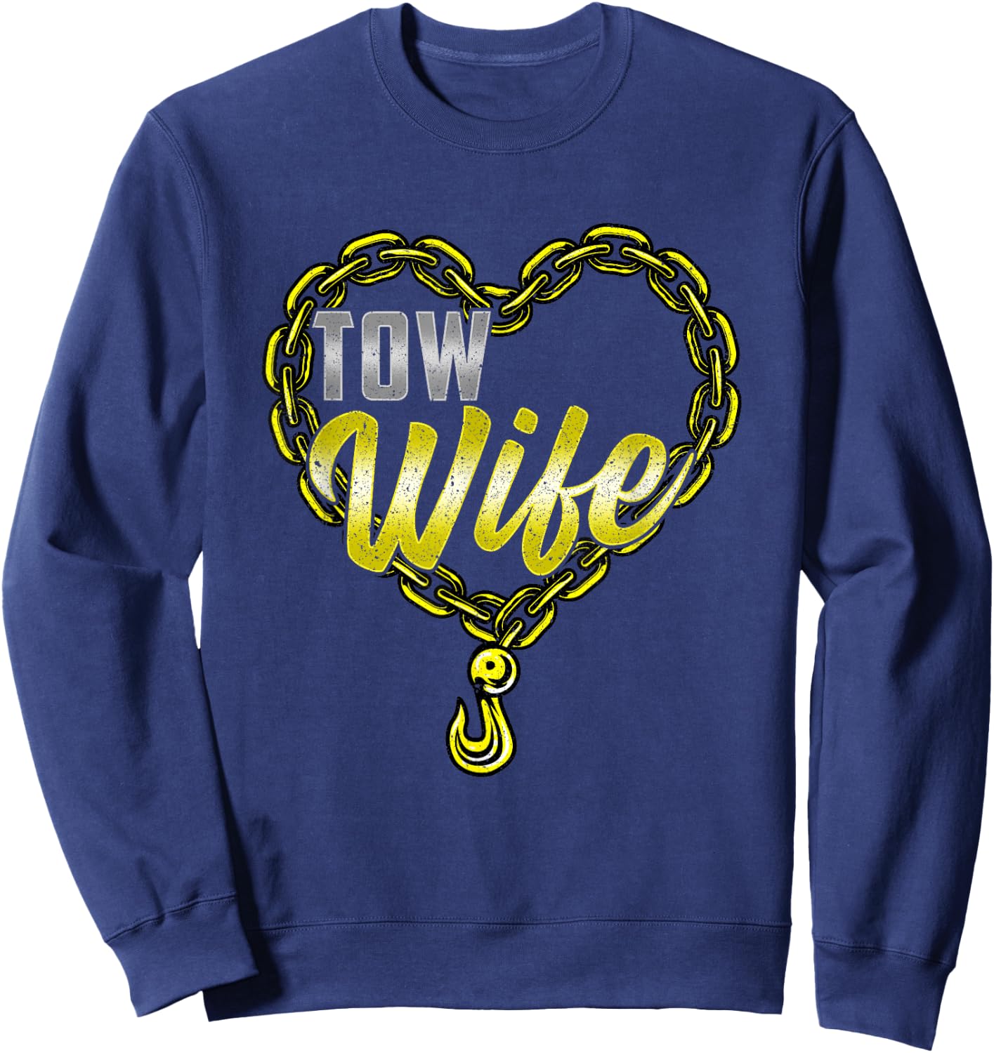 Tow Wife Tow Truck Driver Wife Tow Trucker Sweatshirt - Sweatshirt | Navy