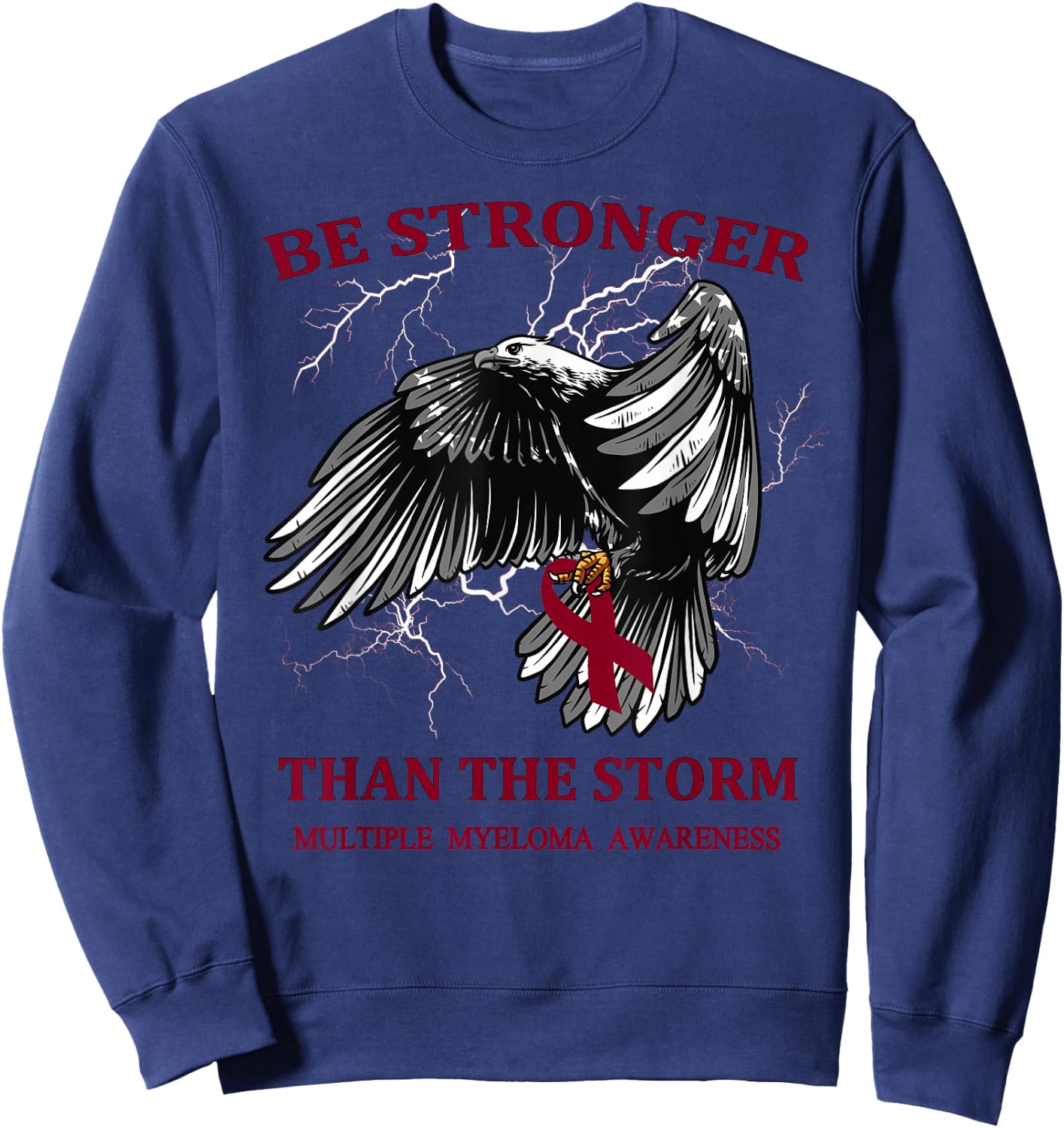 Be Stronger Than The Storm Multiple Myeloma Sweatshirt - Sweatshirt | Navy