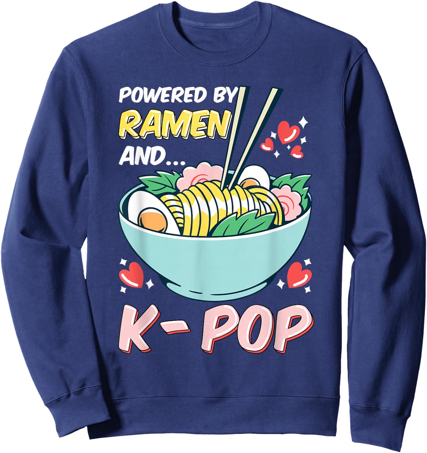 Powered By K-Pop and Ramen Sweatshirt - Sweatshirt | Navy