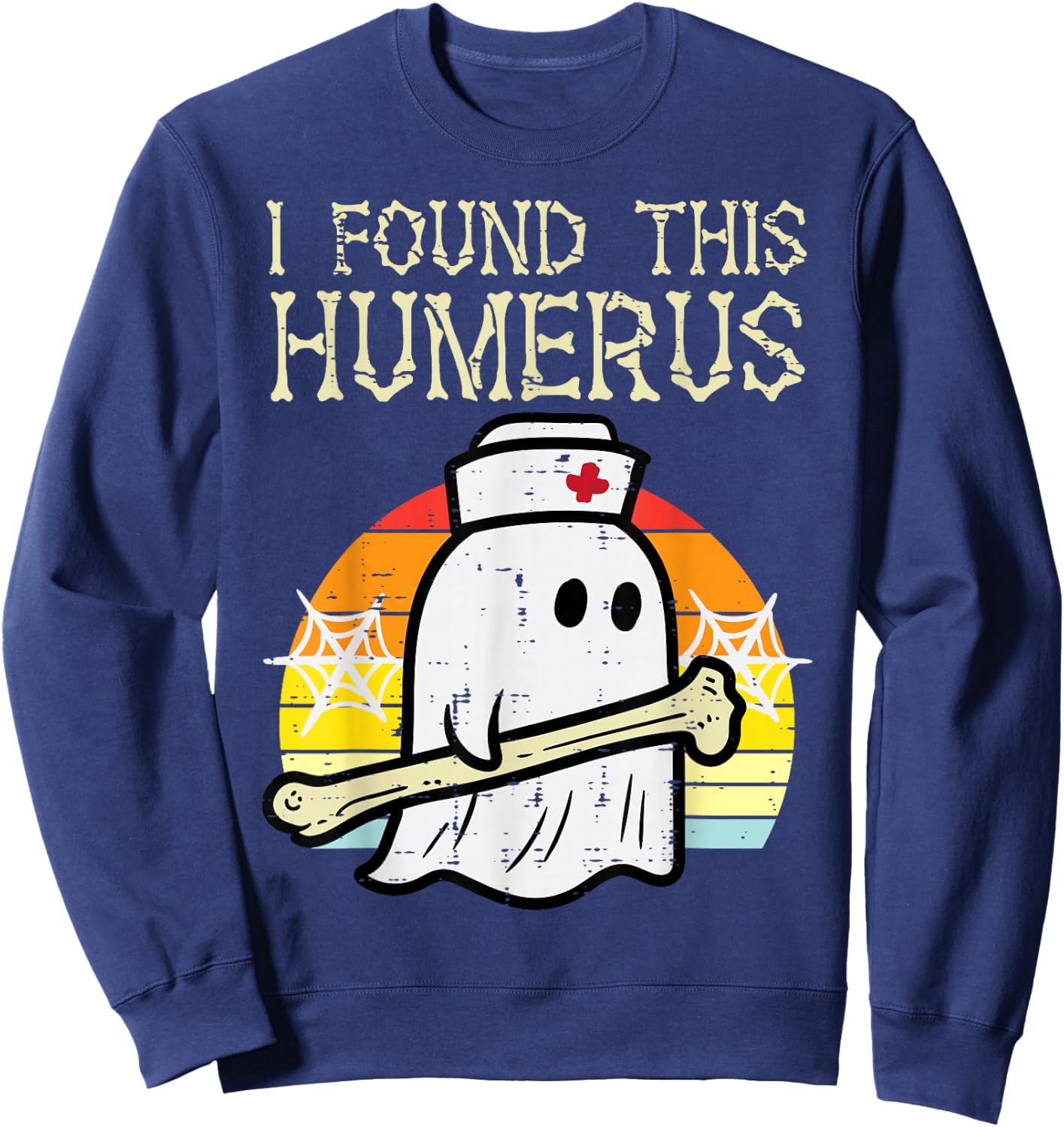 Halloween Nurse Found This Humerus Scrub Top Costume Women Sweatshirt - Sweatshirt | Navy