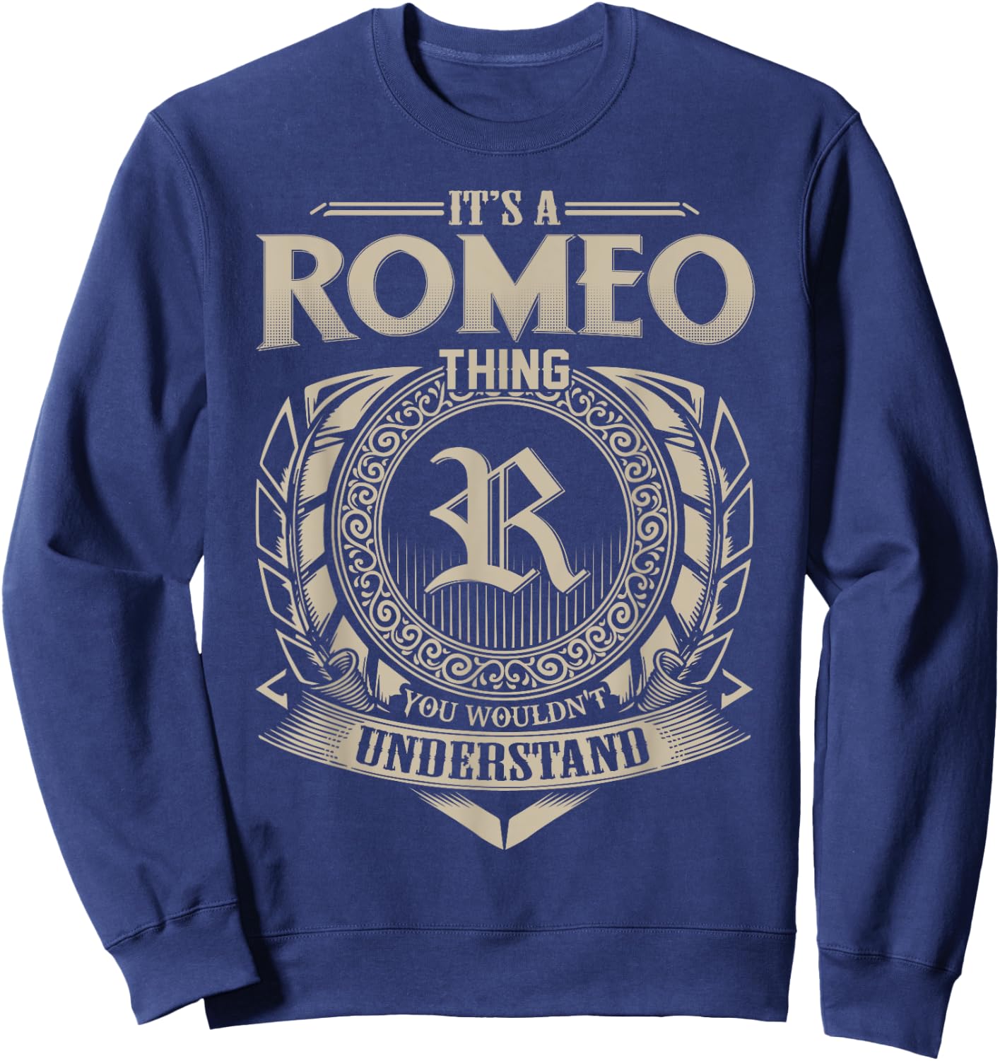 It's A ROMEO Thing You Wouldn't Understand Name Vintage Sweatshirt - Sweatshirt | Navy