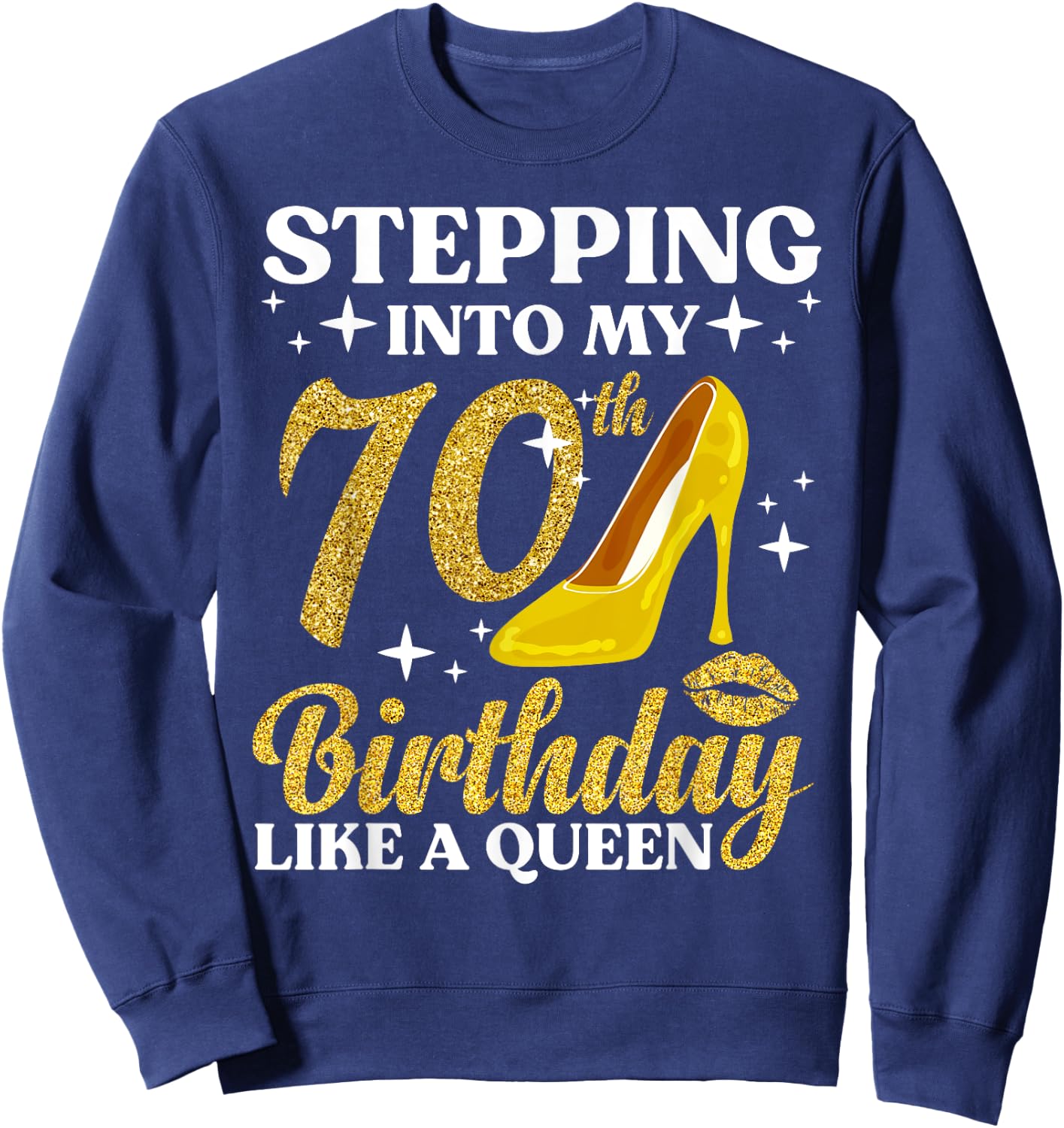 70th Birthday Art Ladies Girls Turning 70 Gag Idea Sweatshirt - Sweatshirt | Navy