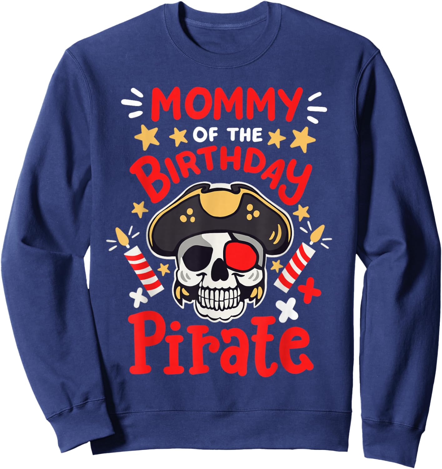 Mommy Of The Birthday Pirate Party Family Matching Women Sweatshirt - Sweatshirt | Navy