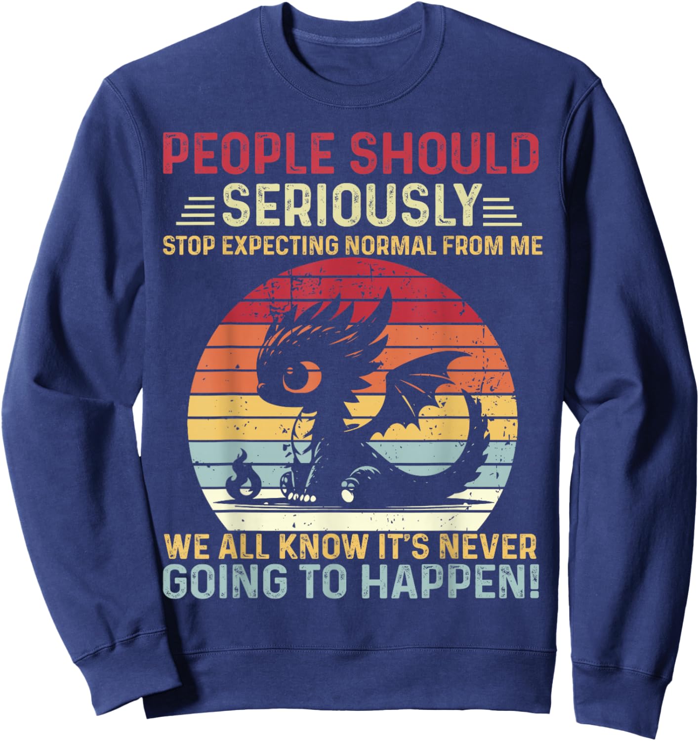 Vintage Dragon Seriously Dragon and Girls, Boy Sweatshirt - Sweatshirt | Navy