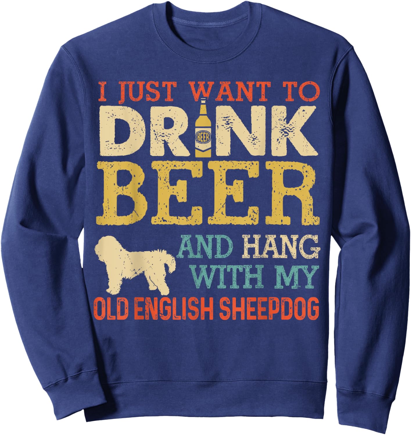 Old English Sheepdog Dad Drink Beer Hang With Dog Funny Men Sweatshirt - Sweatshirt | Navy