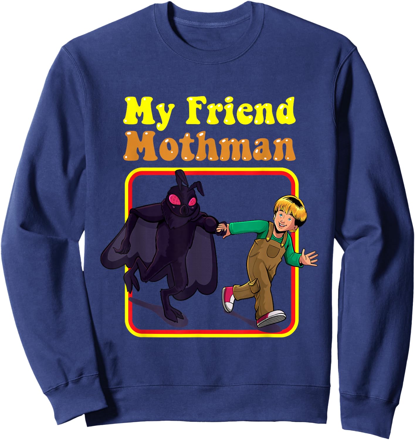 My Friend Mothman Funny Retro Cryptid Creatures Monster Kids Sweatshirt - Sweatshirt | Navy