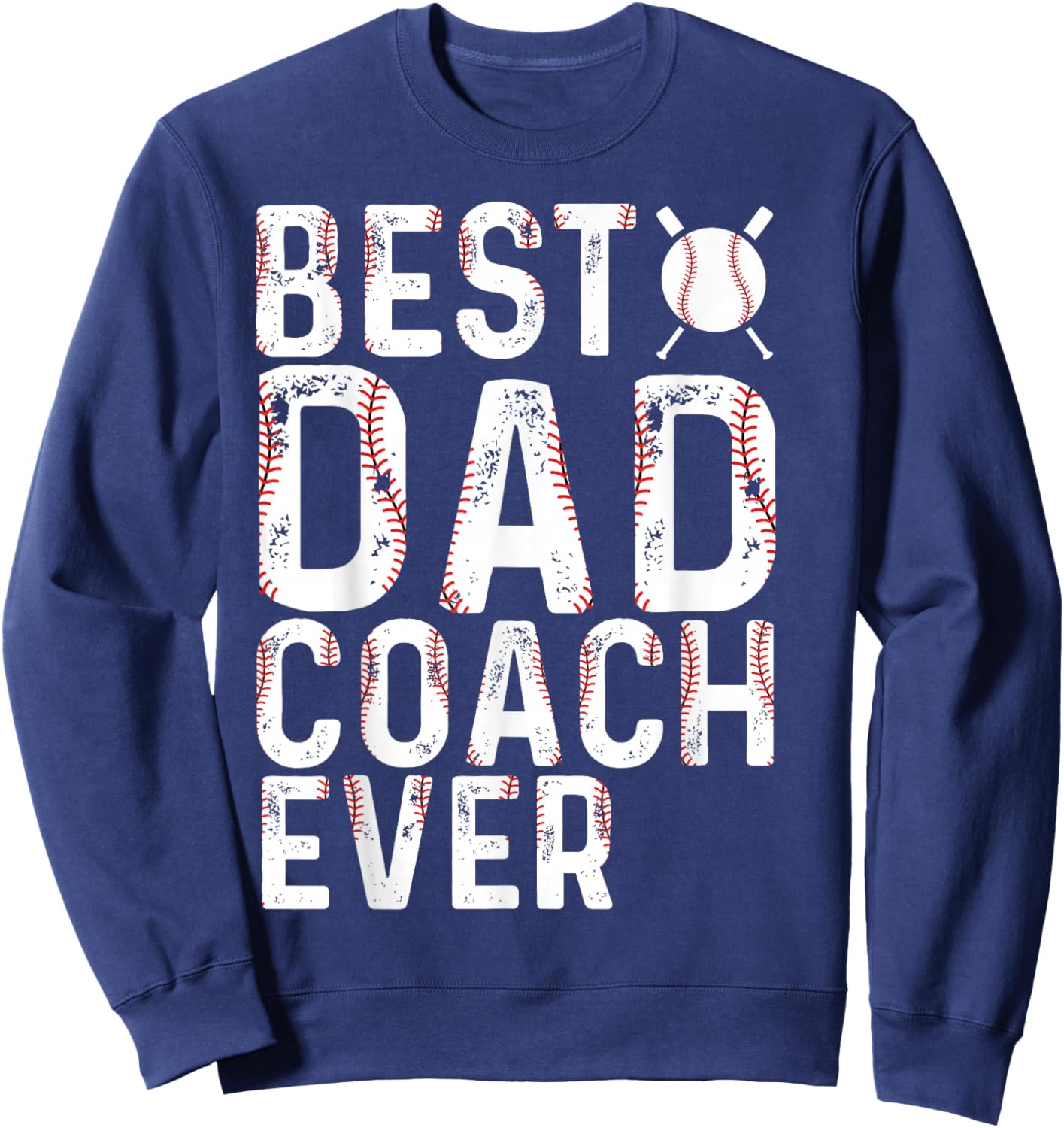 Best Dad Coach Ever Baseball Fathers Day Baseball Dad Coach Sweatshirt - Sweatshirt | Navy