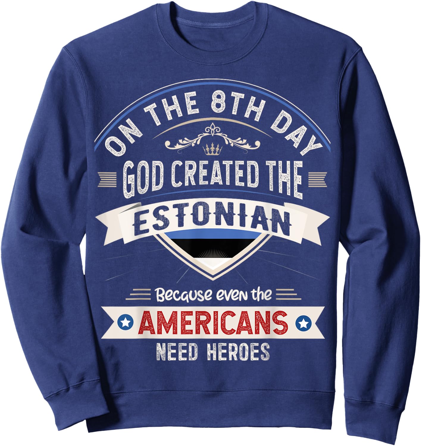 Estonia Flag Souvenirs for Estonians Men & Women Sweatshirt - Sweatshirt | Navy
