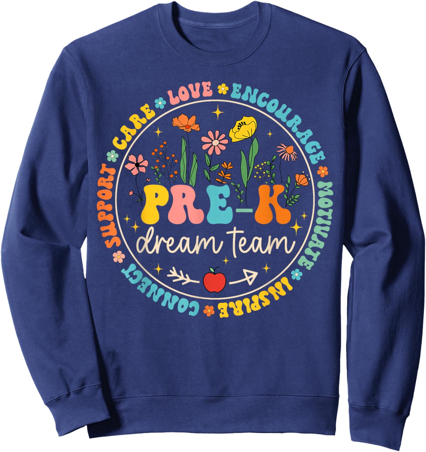 Pre-K Dream Team Back To School Teacher Care Love Floral Sweatshirt - Sweatshirt | Navy