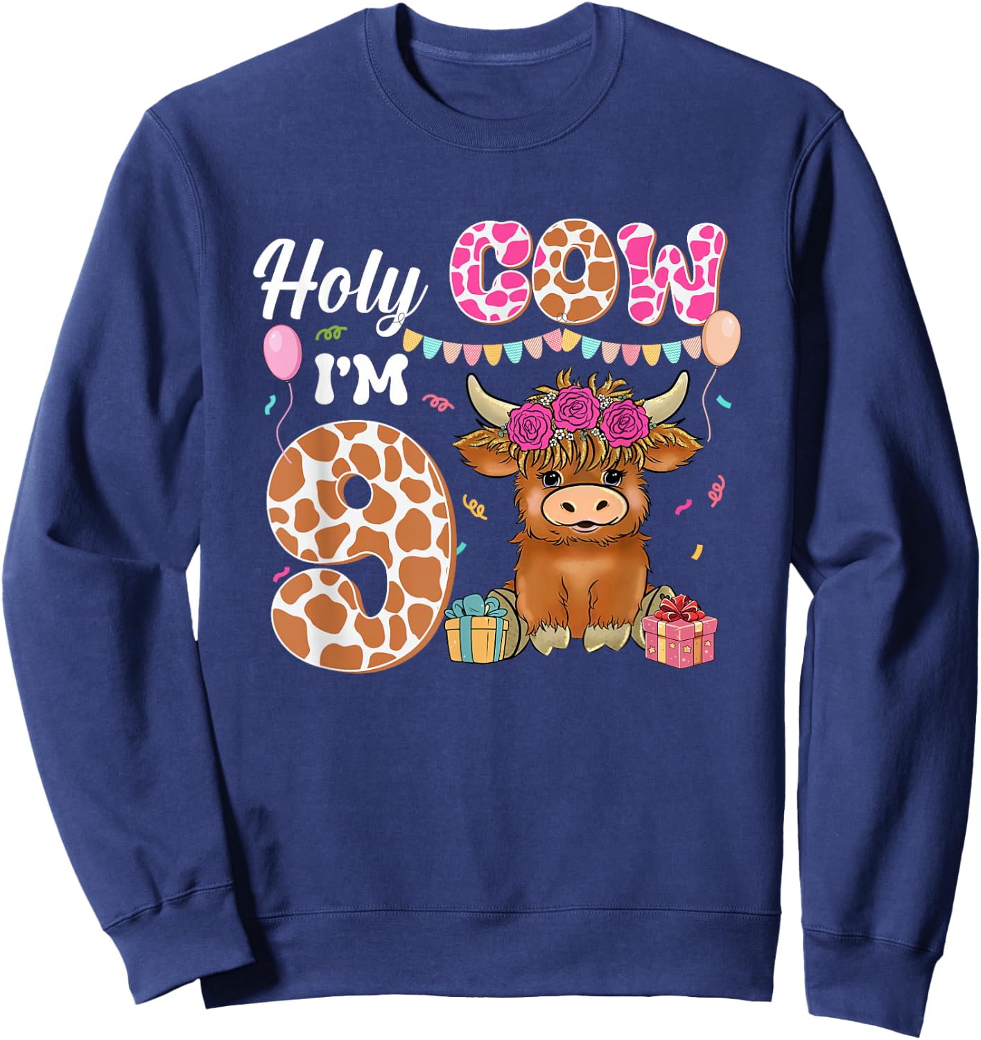 Holy Cow I'm 9 Highland Cow Farming 9th Birthday 9 Years Old Sweatshirt - Sweatshirt | Navy