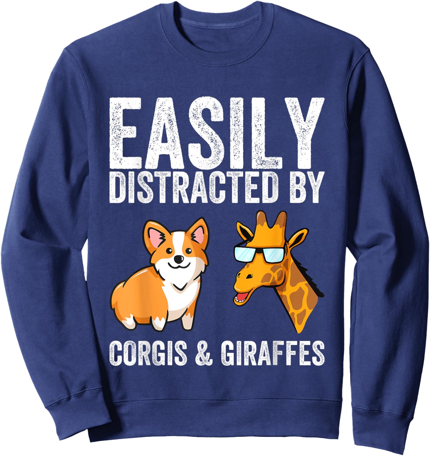Easily distracts from corgis and giraffes. Sweatshirt - Sweatshirt | Navy