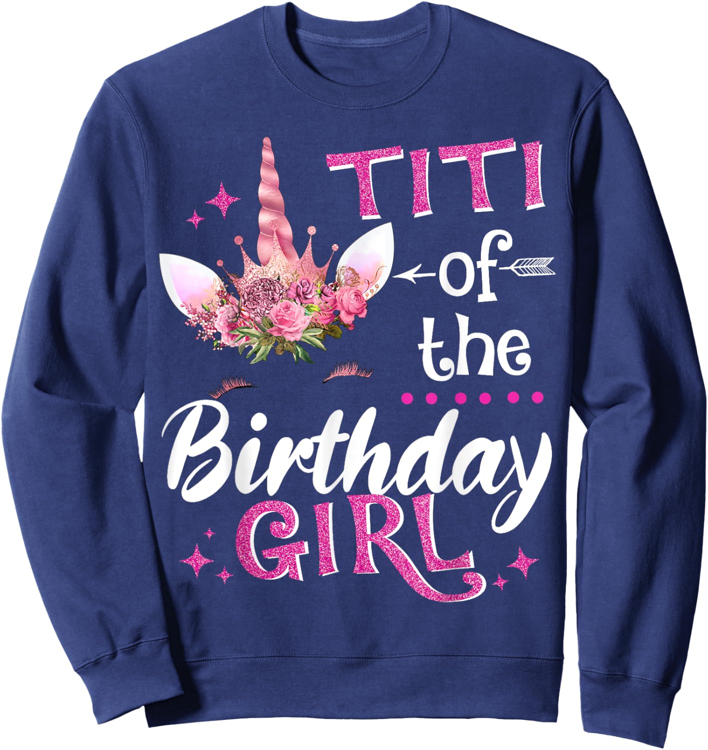 Titi Of The Birthday Girl Unicorn Flower Sweatshirt - Sweatshirt | Navy