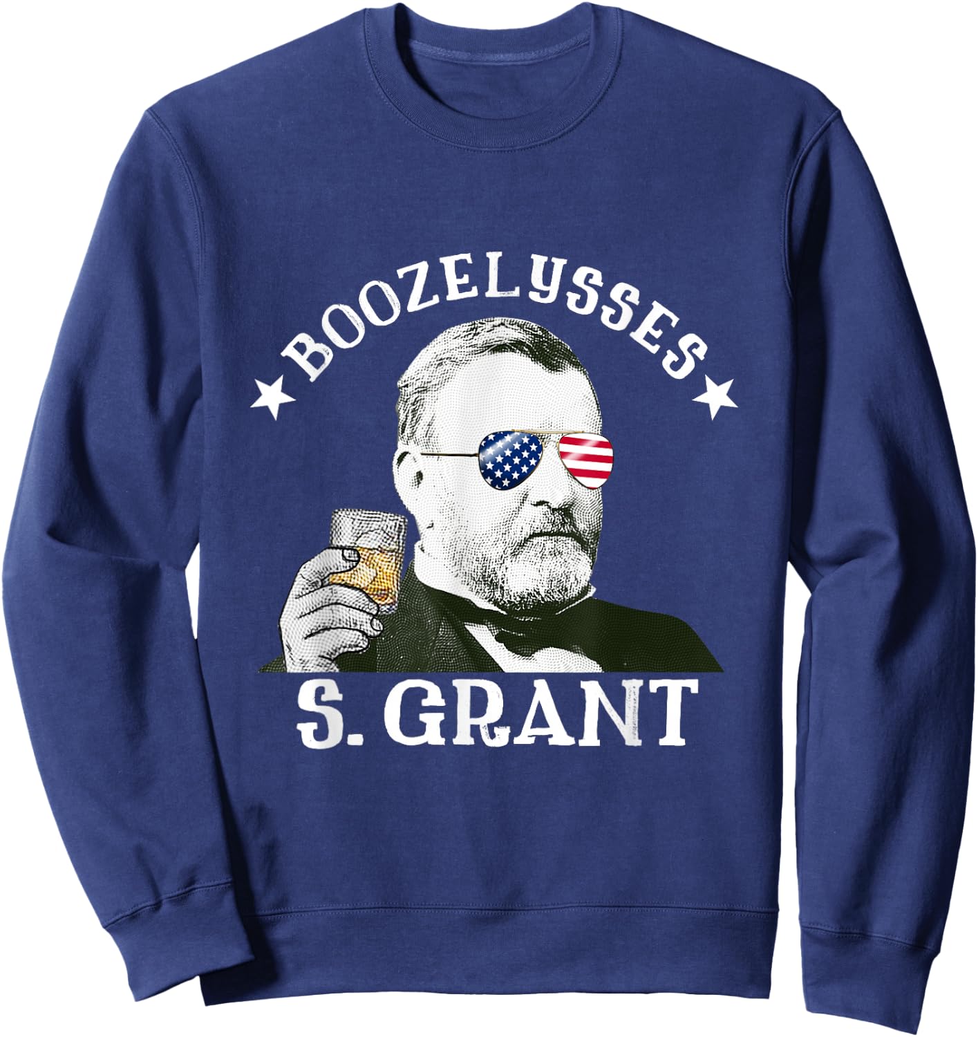 Boozelysses S. Grant Ulysses S. Grant Drinking Presidents Sweatshirt - Sweatshirt | Navy