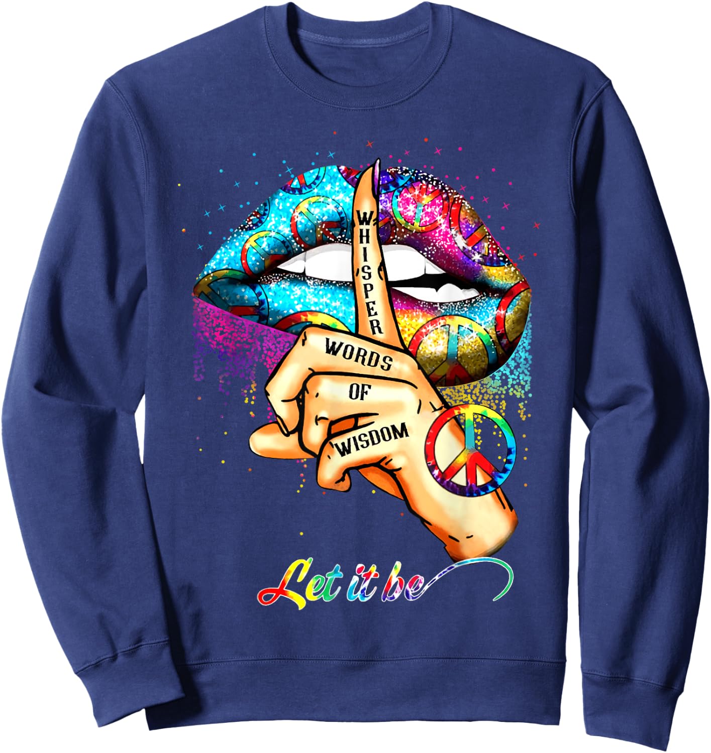 Whisper words of wisdom let peace signal let it be Sweatshirt - Sweatshirt | Navy