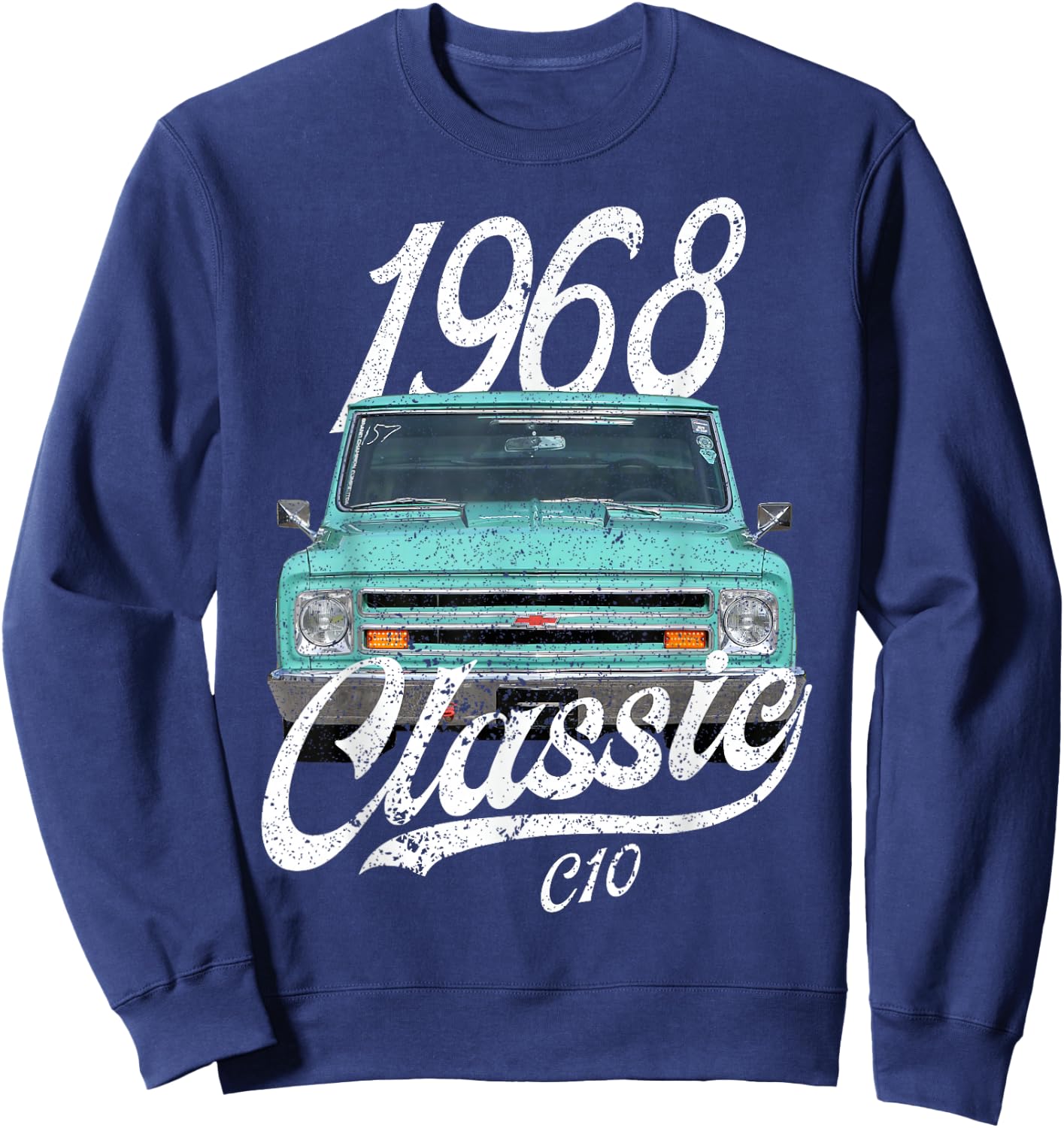 1967 1968 C10 67' Chevys Sweatshirt - Sweatshirt | Navy