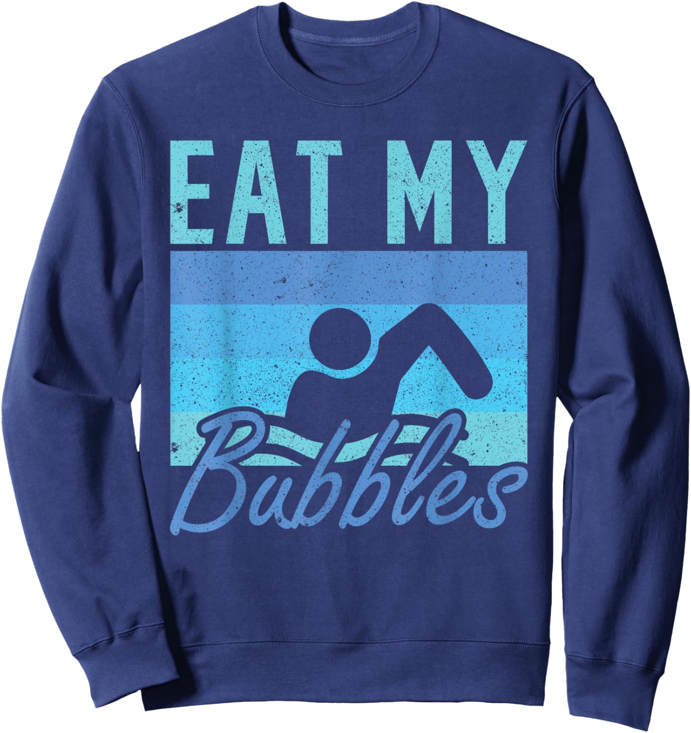 Eat my Bubbles Swim Swimmer Sweatshirt - Sweatshirt | Navy
