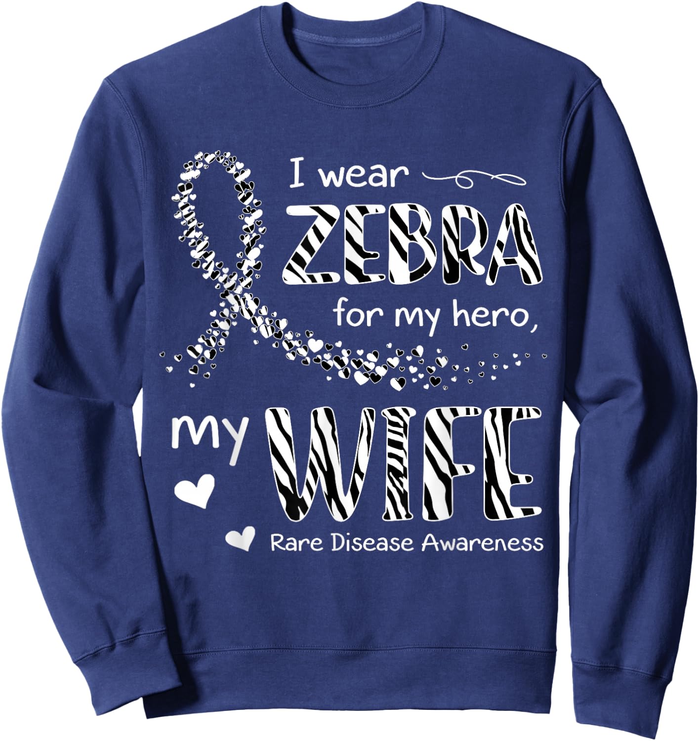 I Wear Zebra For Wife Rare Disease Awareness Sweatshirt - Sweatshirt | Navy