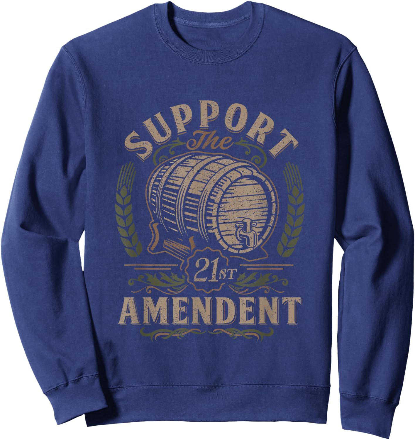 Beer drinker support the 21st amendment craft beer Sweatshirt - Sweatshirt | Navy