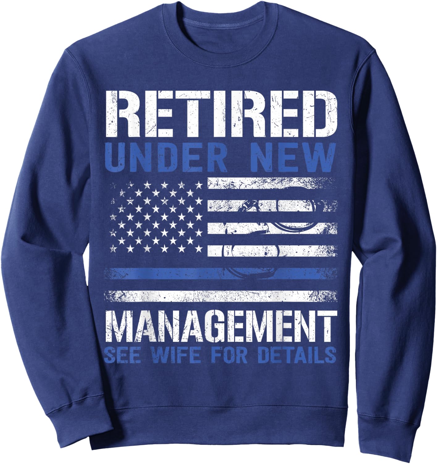 Law Enforcement Retirement Police Retirement Humorous Retired Police Officer Law Enforcement Retirement Sweatshirt - Sweatshirt | Navy