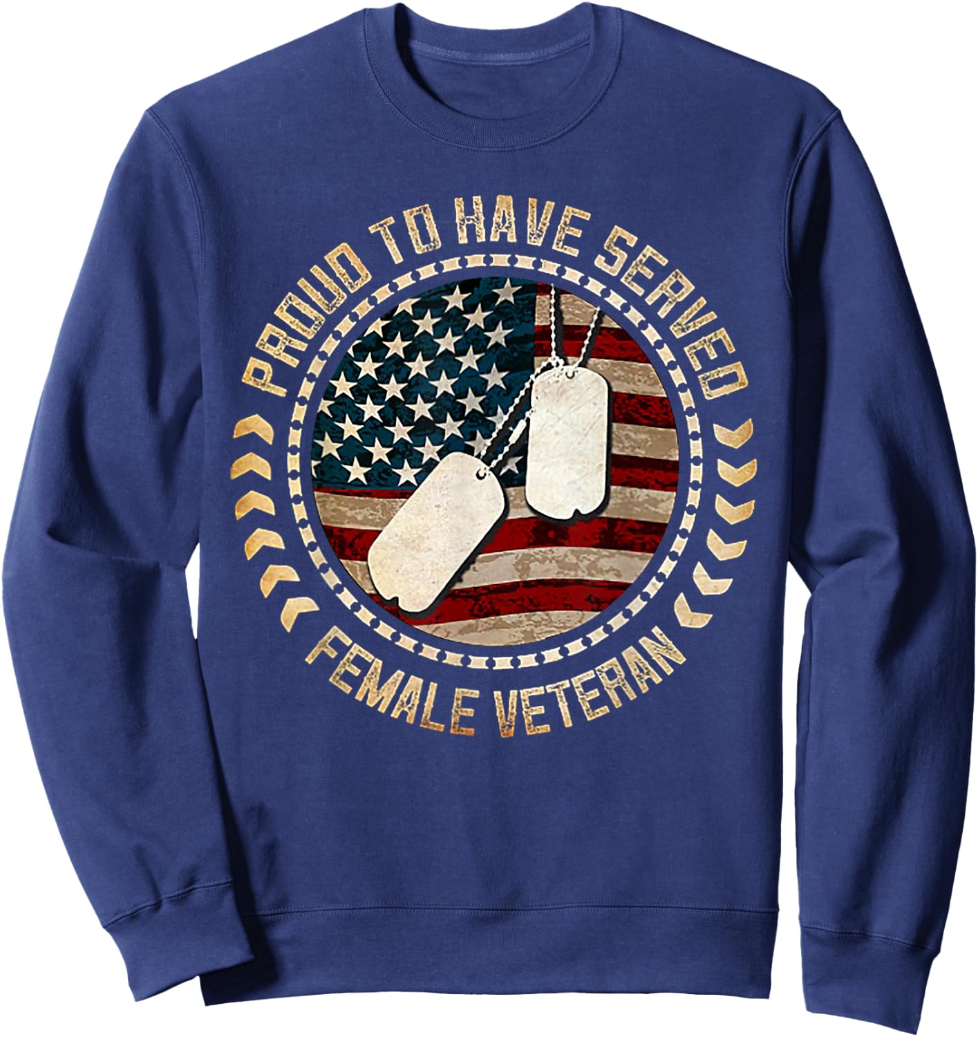 Proud To Have Served Female Veteran Sweatshirt - Sweatshirt | Navy