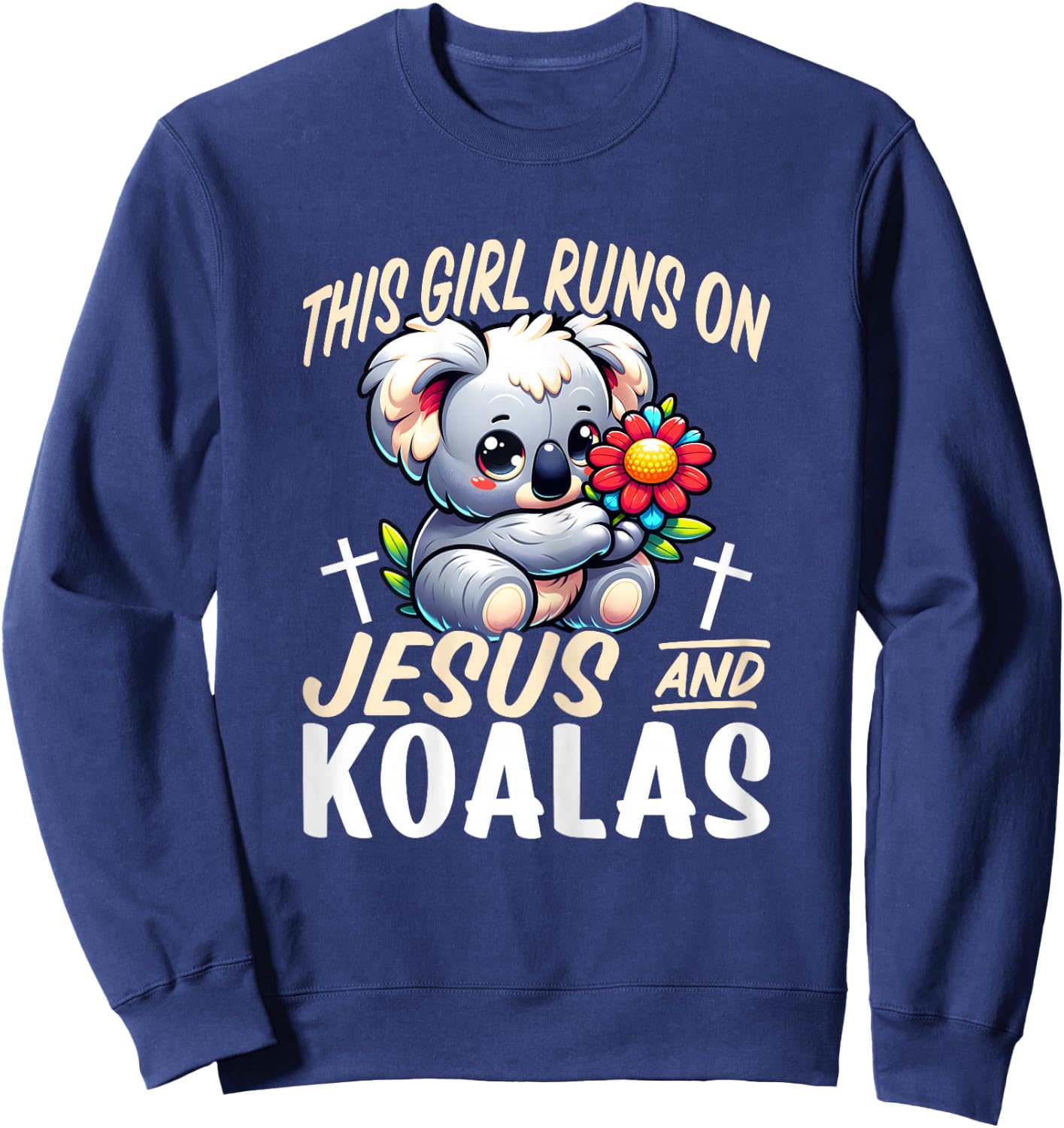 Koala Bear Lover Girls - This Girl Runs on Jesus and Koalas Sweatshirt - Sweatshirt | Navy