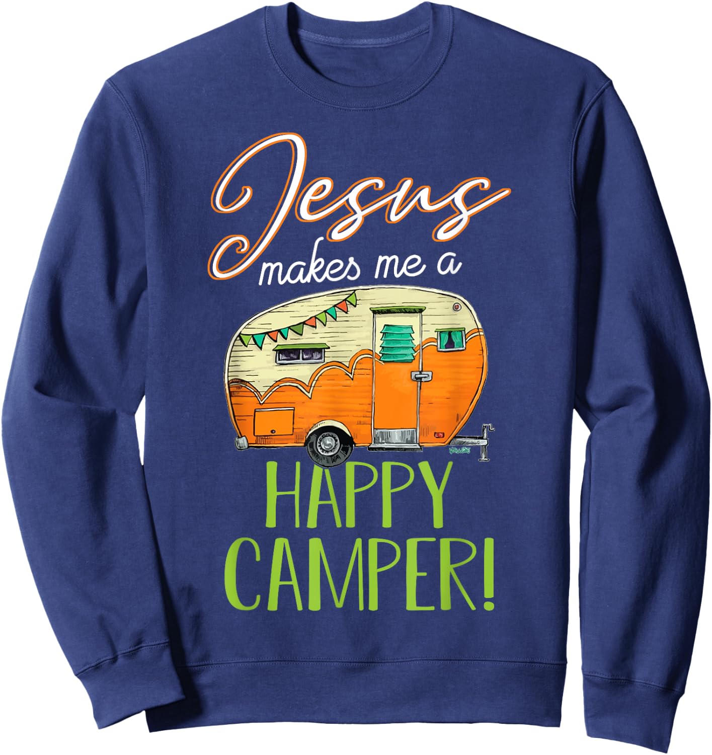 Jesus Makes Me a Happy Camper Shirt Christian Believer Sweatshirt - Sweatshirt | Navy