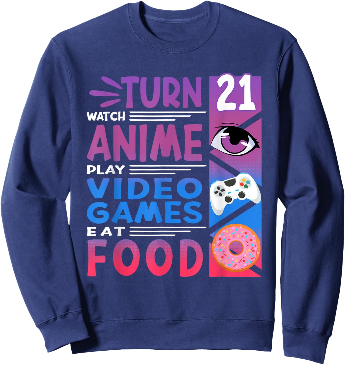 21st Birthday I Manga I Gamer I 90s Kawaii Donuts Anime Sweatshirt - Sweatshirt | Navy