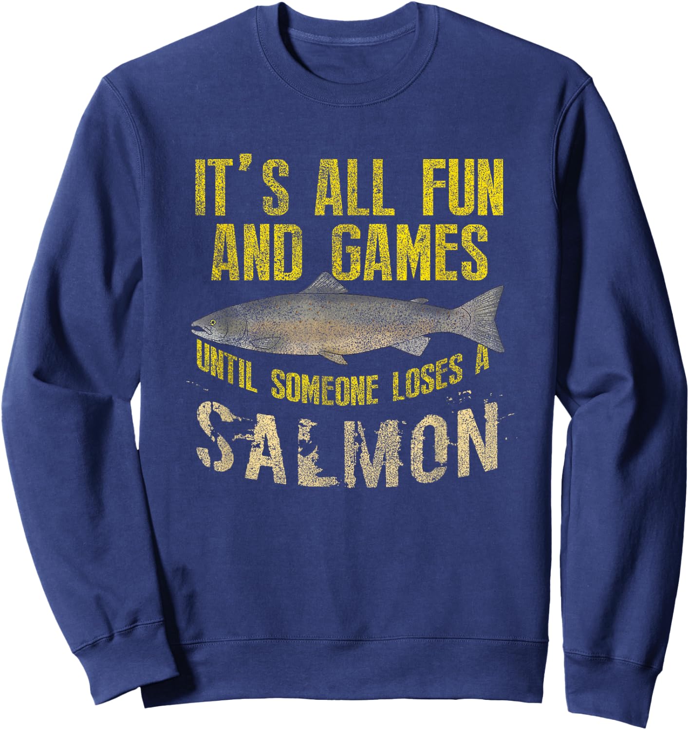 Funny Salmon Fishing Freshwater Saltwater Fish Angler Sweatshirt - Sweatshirt | Navy