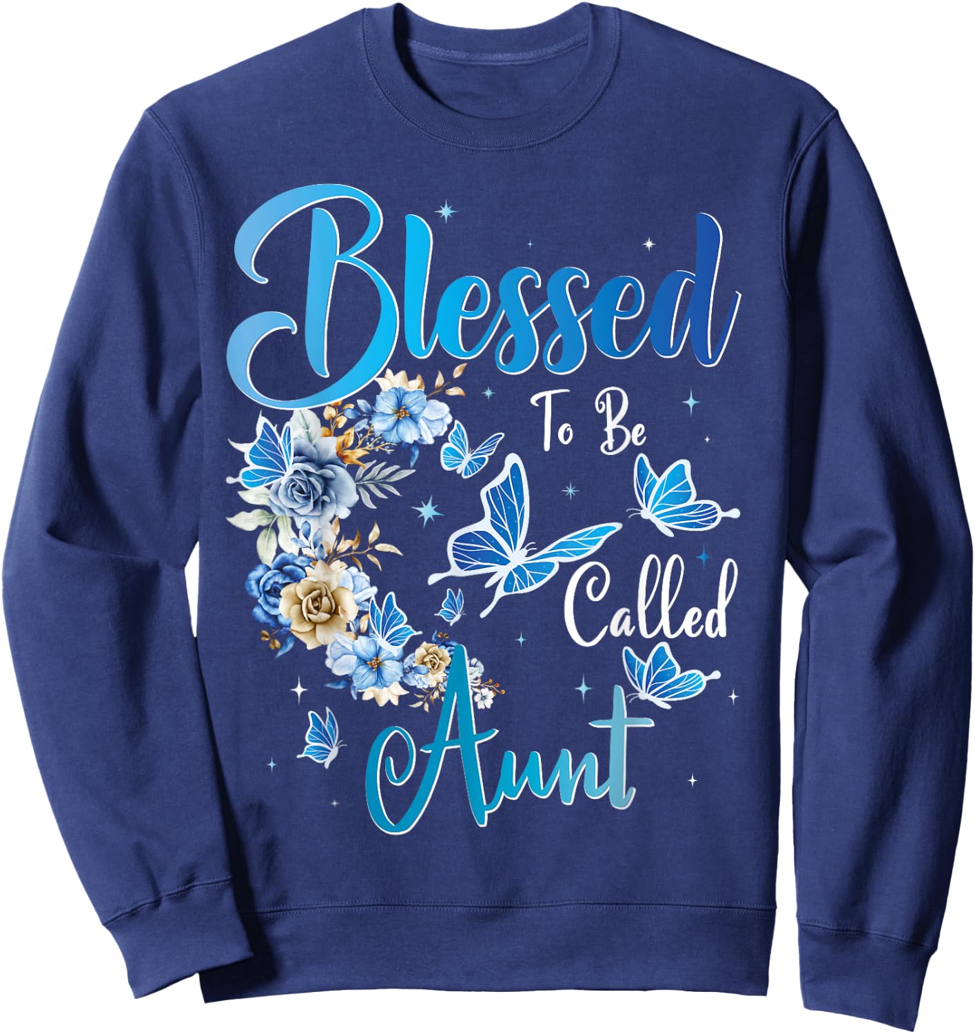 Blessed to be called Aunt Sunflower Lovers For Funny Aunt Sweatshirt - Sweatshirt | Navy