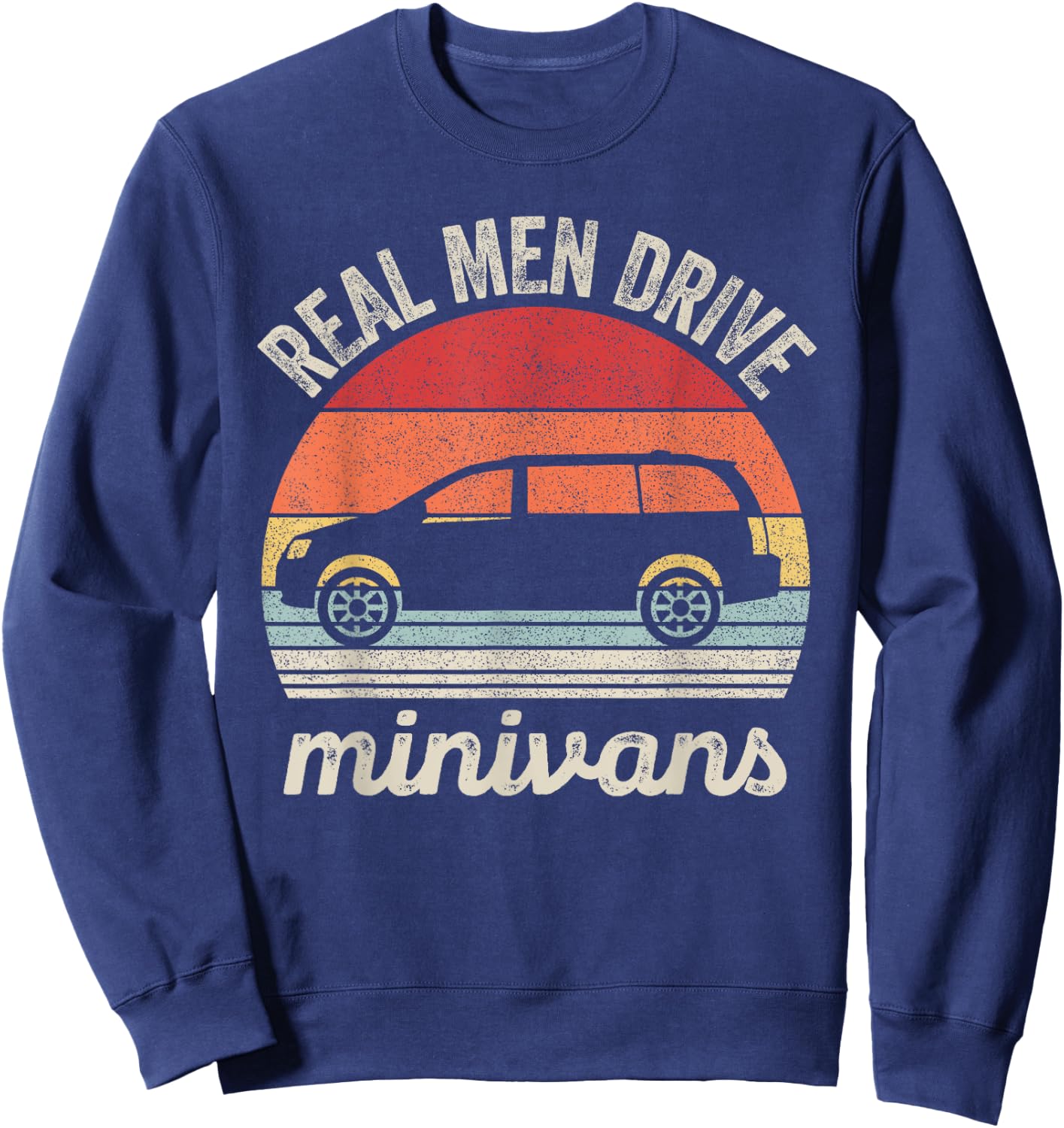 Catch Some Rays Vintage Retro Real Men Drive Minivans Funny Van - Black, Men's, Small, Short Sleeve, Classic Fit, Crew Collar, Retro, All Seasons, 1 Count, 0 Pockets, Machine Wash Sweatshirt - Sweatshirt | Navy