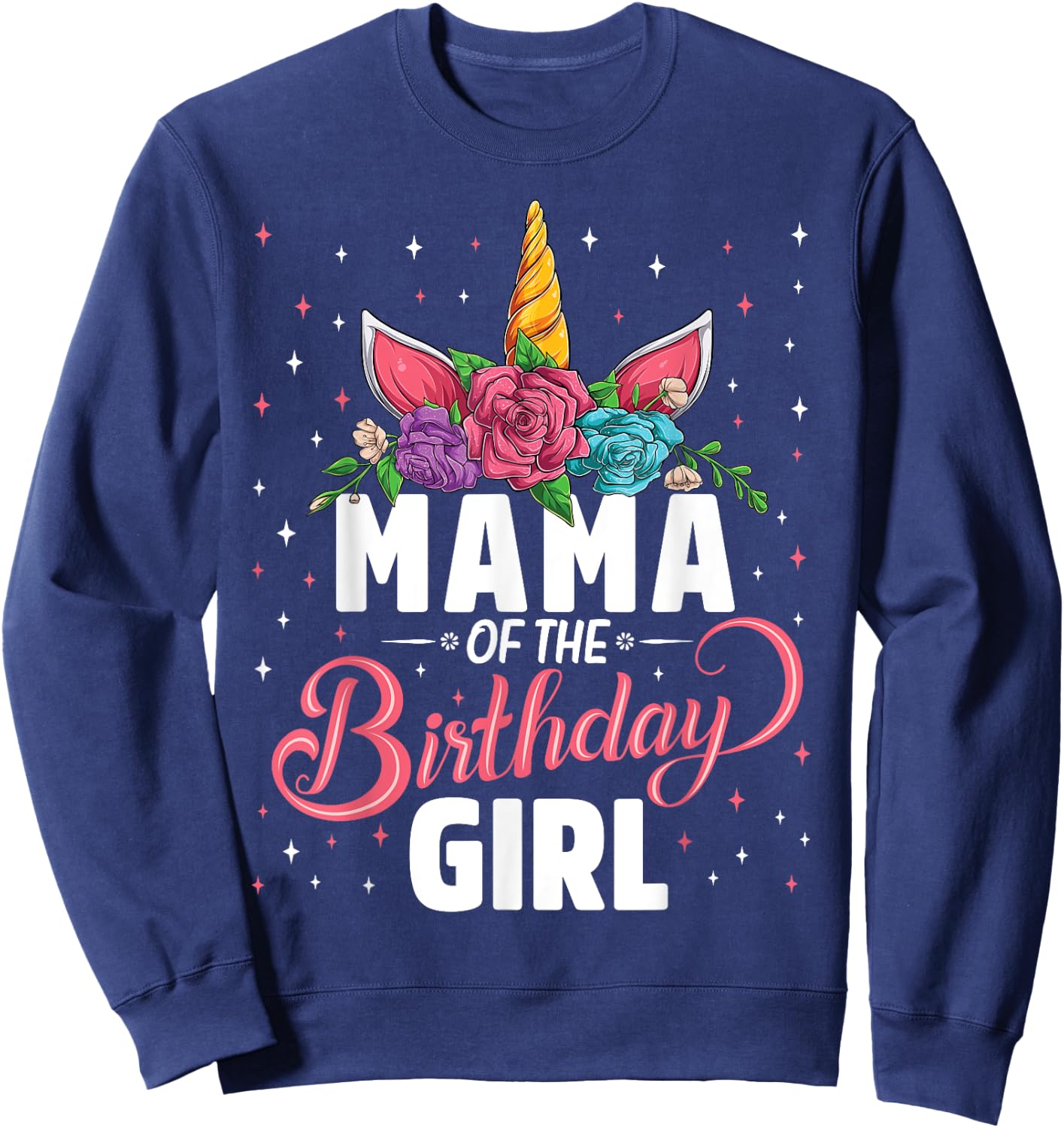 Mama Of The Birthday Girl Unicorn Girls Family Matching Sweatshirt - Sweatshirt | Navy