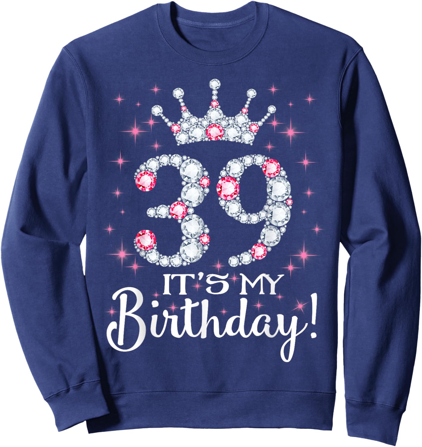 39 It's My Birthday 1982 39Th Birthday Gift Sweatshirt - Sweatshirt | Navy