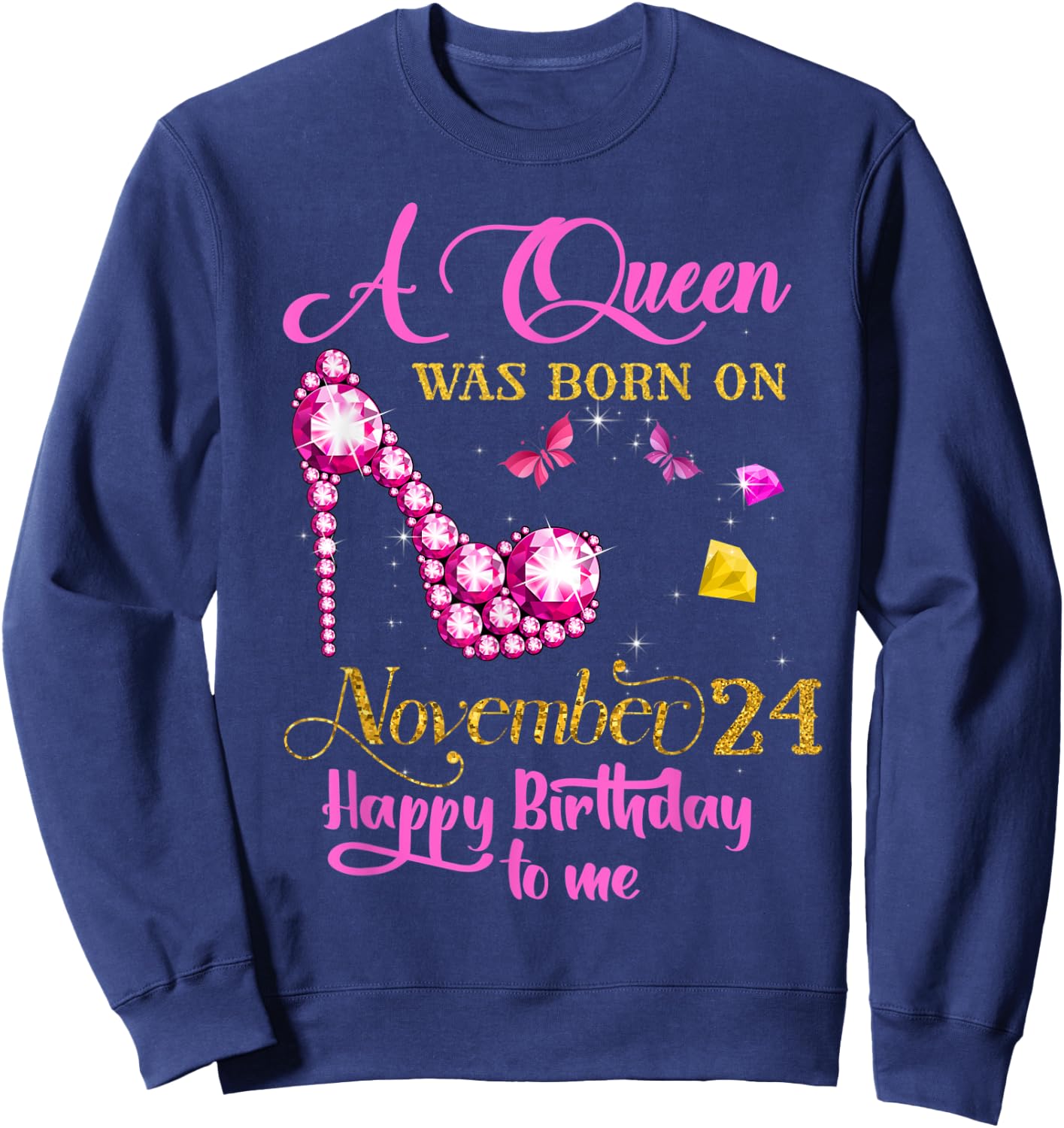 A Queen Was Born on November 24, 24th November Birthday Gift Sweatshirt - Sweatshirt | Navy