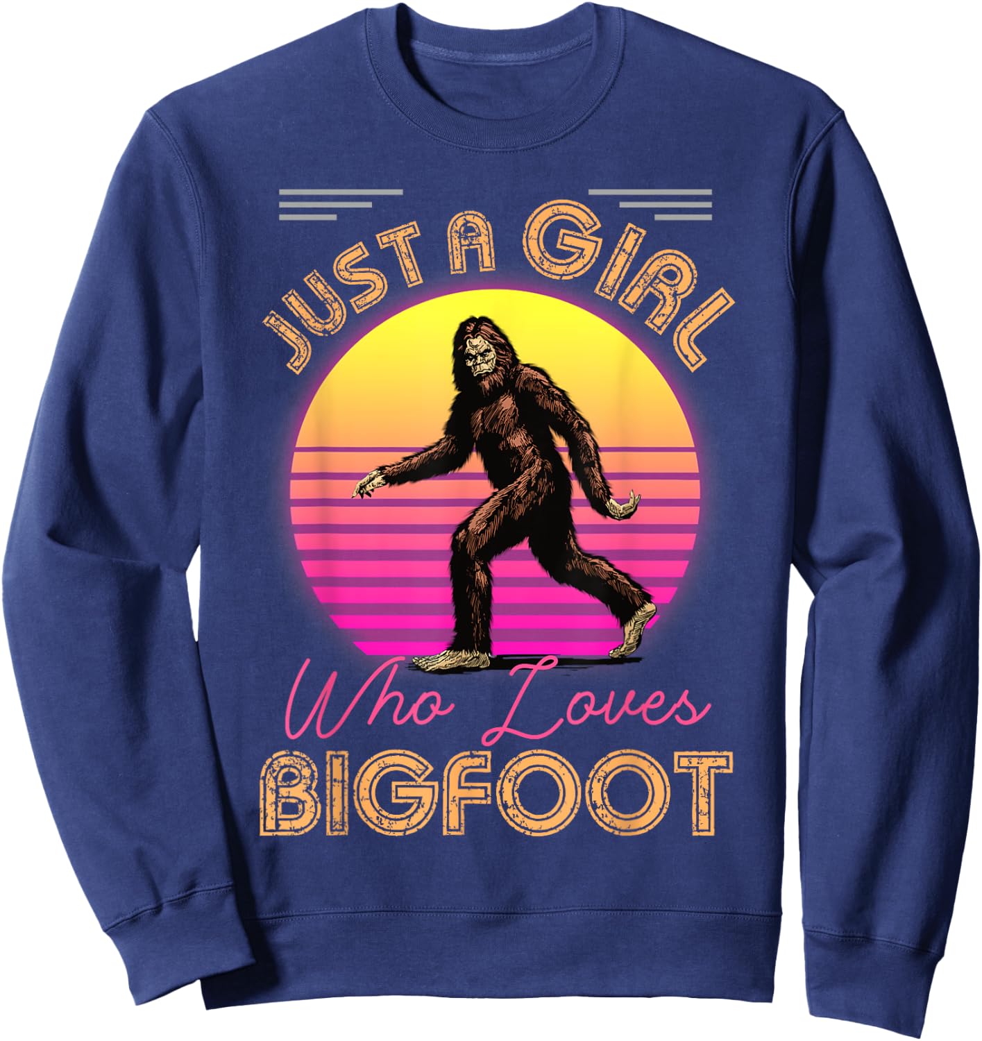 Just a Girl Who Loves Bigfoot or Sasquatch Girls Women Moms Sweatshirt - Sweatshirt | Navy