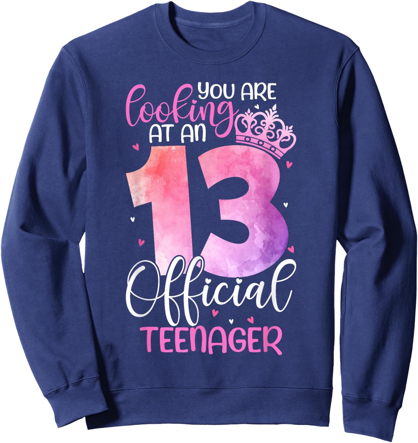 13th Birthday Girls 13 Years Cute Official Teenager Birthday Sweatshirt - Sweatshirt | Navy