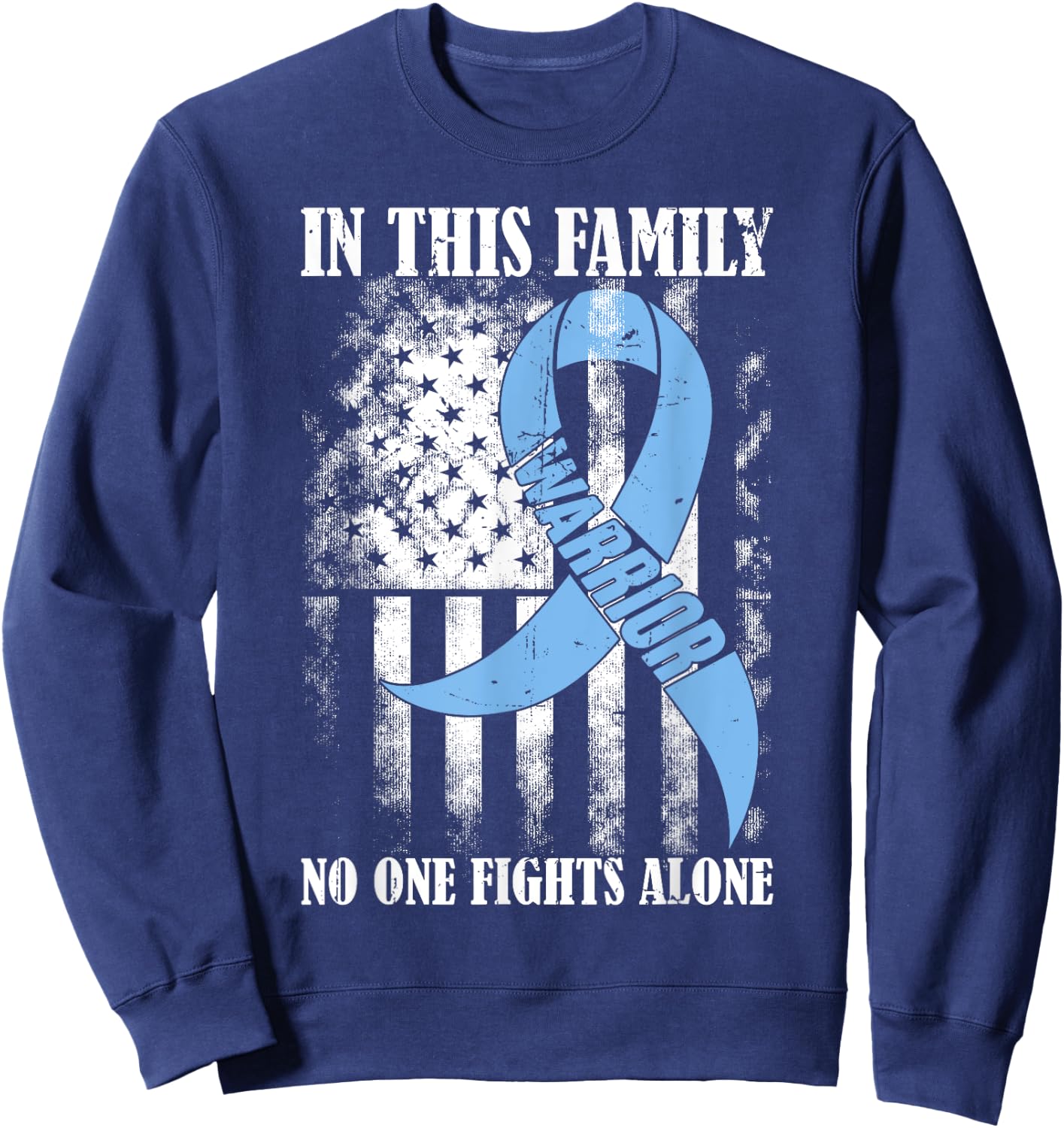 In This Family No One Fight Alone Prostate Cancer Awareness Sweatshirt - Sweatshirt | Navy