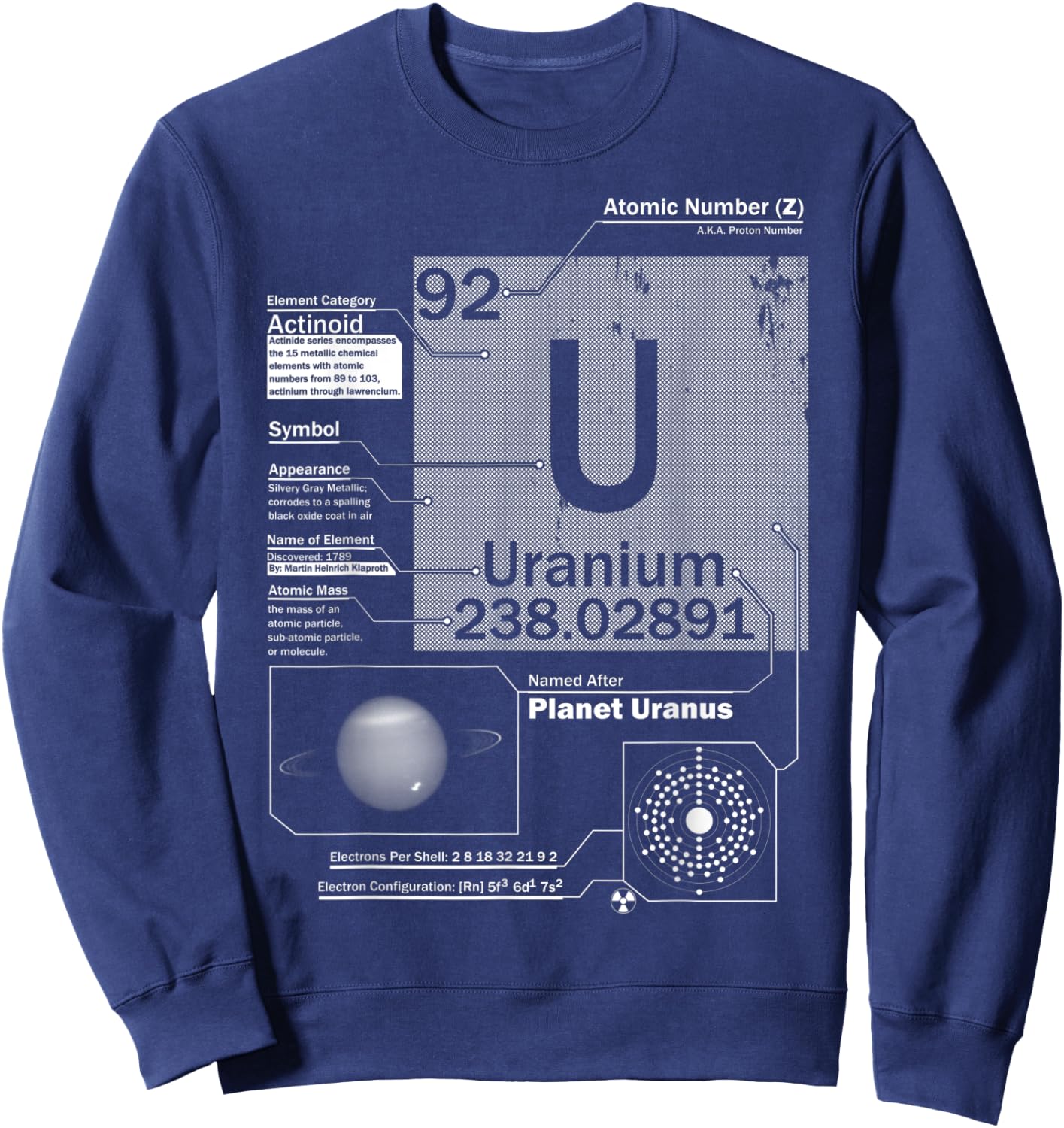 Uranium (U) Element | Atomic Number 92 Science Chemistry Sweatshirt - Sweatshirt | Navy