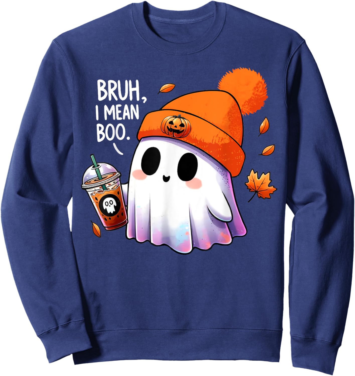 Bruh, I Mean Boo Cute Halloween Ghost Drinking Latte Coffee Sweatshirt - Sweatshirt | Navy