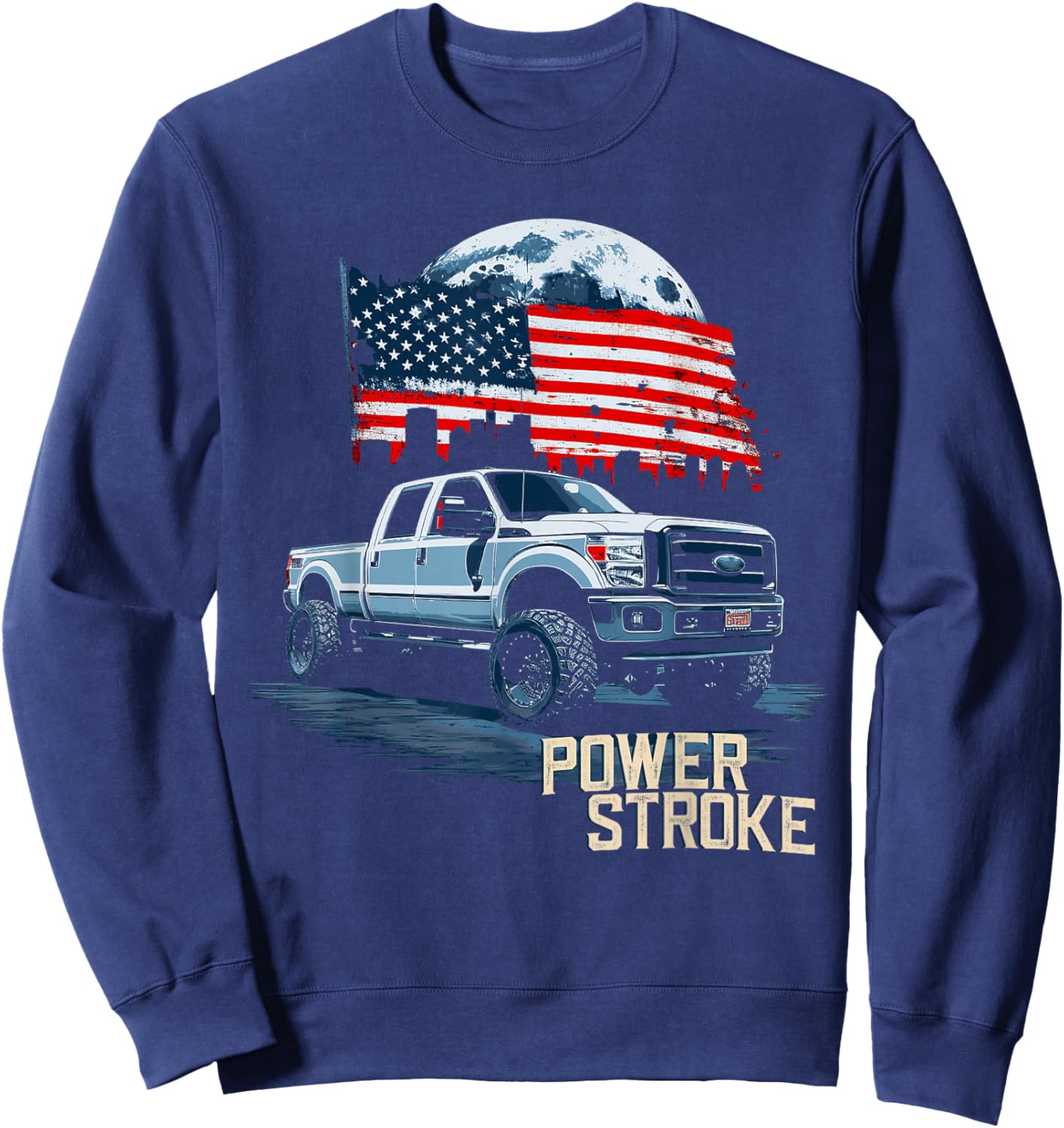 Powerstroke Patriotic Truck American Flag Diesel Truck Sweatshirt - Sweatshirt | Navy