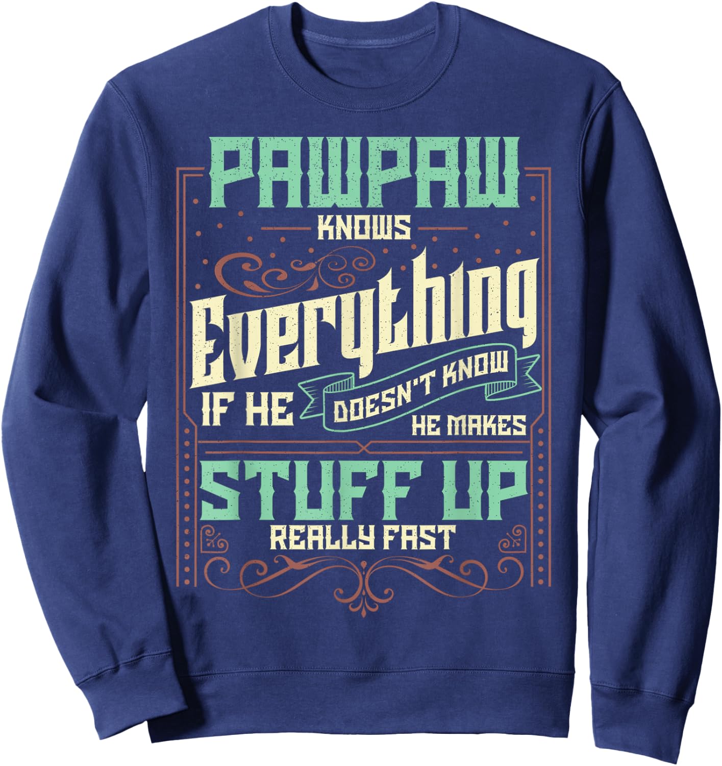 Pawpaw Shirt Pawpaw Shirts Pawpaw Knows Everything Sweatshirt - Sweatshirt | Navy