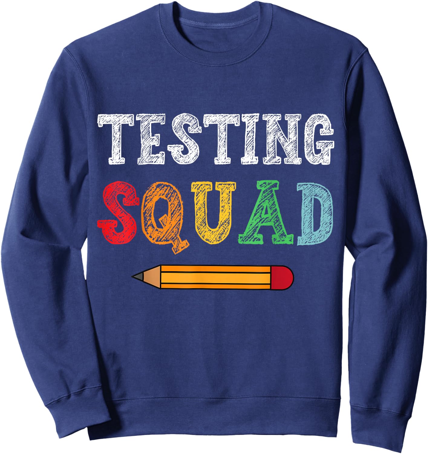 Testing Squad Costume Test Day Teacher Student Funny School Sweatshirt - Sweatshirt | Navy
