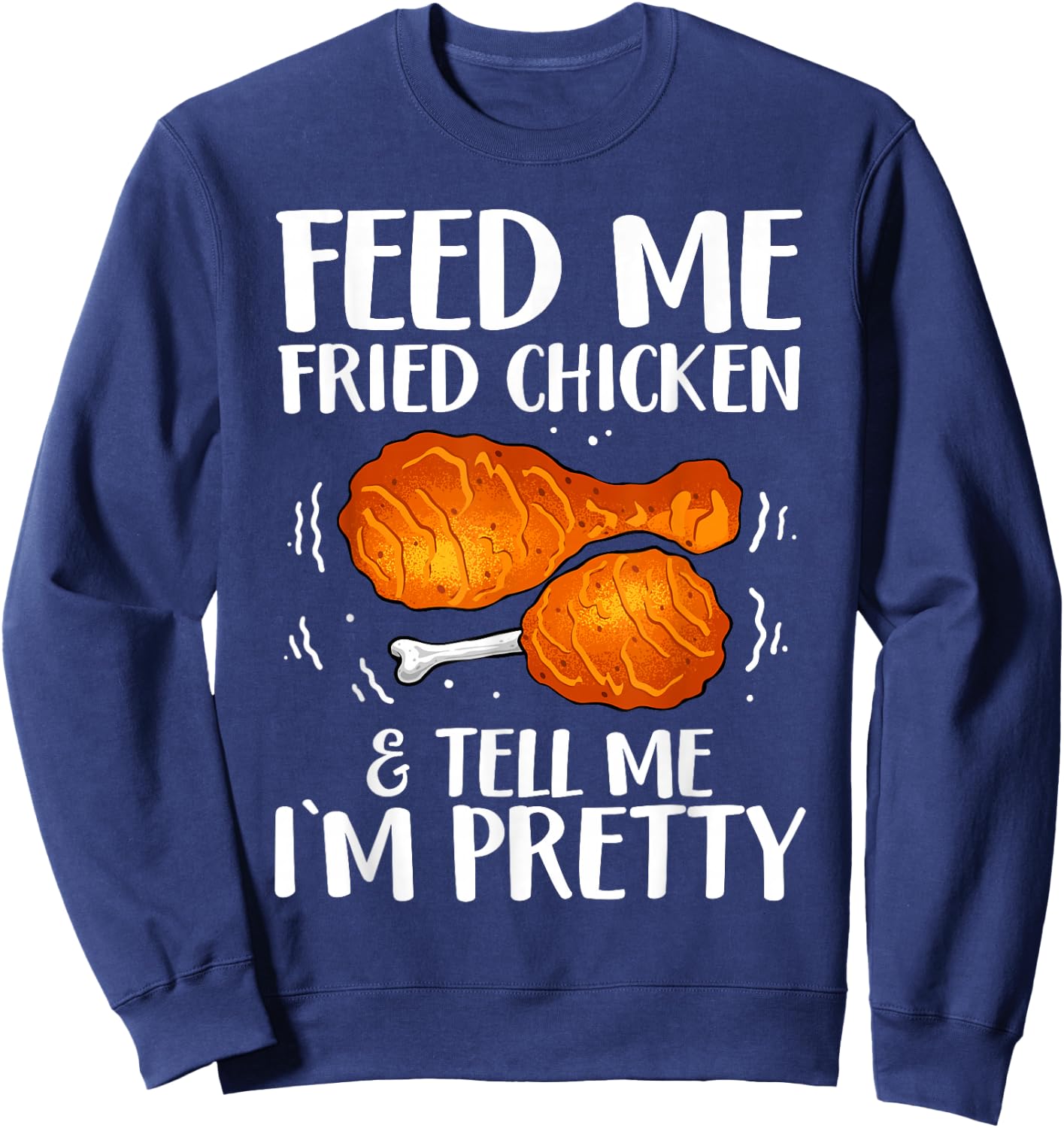 Funny Fried Chicken Art Girls Fried Chicken Lovers Sweatshirt - Sweatshirt | Navy
