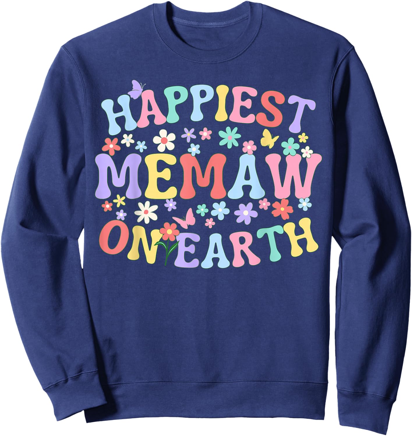Happiest Memaw On Earth Family Trip Squad Groovy Grandma Sweatshirt - Sweatshirt | Navy