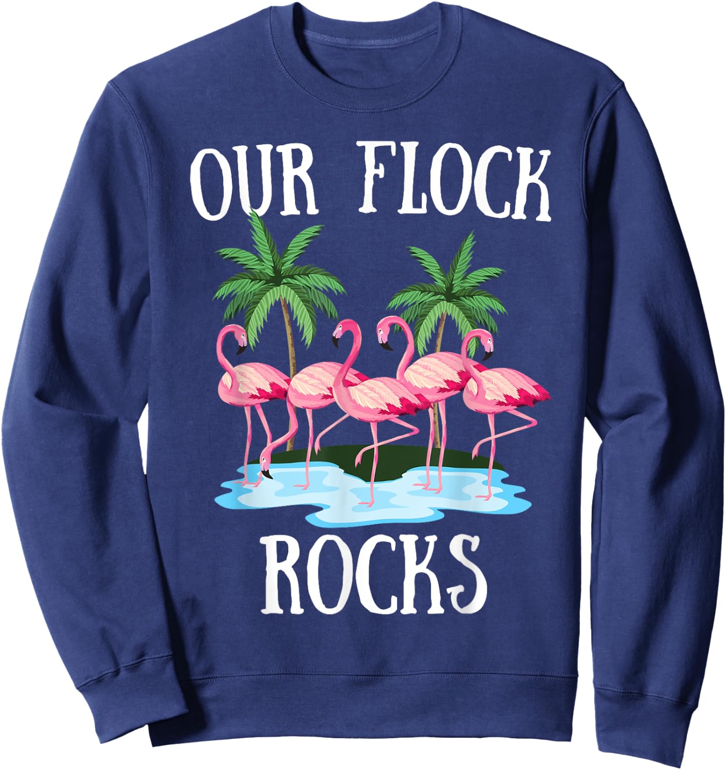 Our Flock Rocks Flamingos Lover Family Vacation Group Sweatshirt - Sweatshirt | Navy