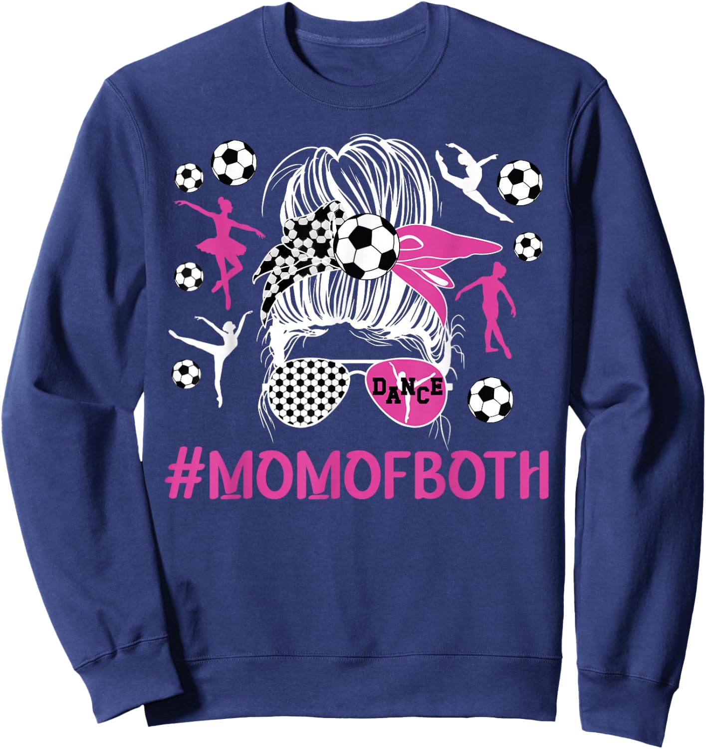 Mom Of Both Dancer And Soccer Player Mom Messy Bun Sweatshirt - Sweatshirt | Navy
